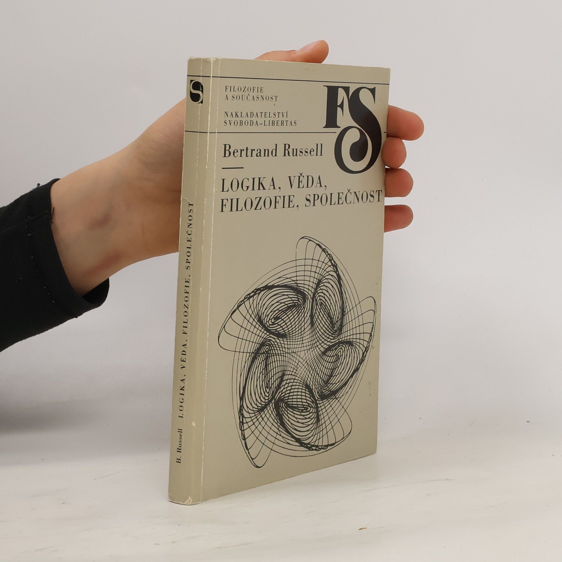 Bertrand Russell Logika, věda, filozofie, společnost