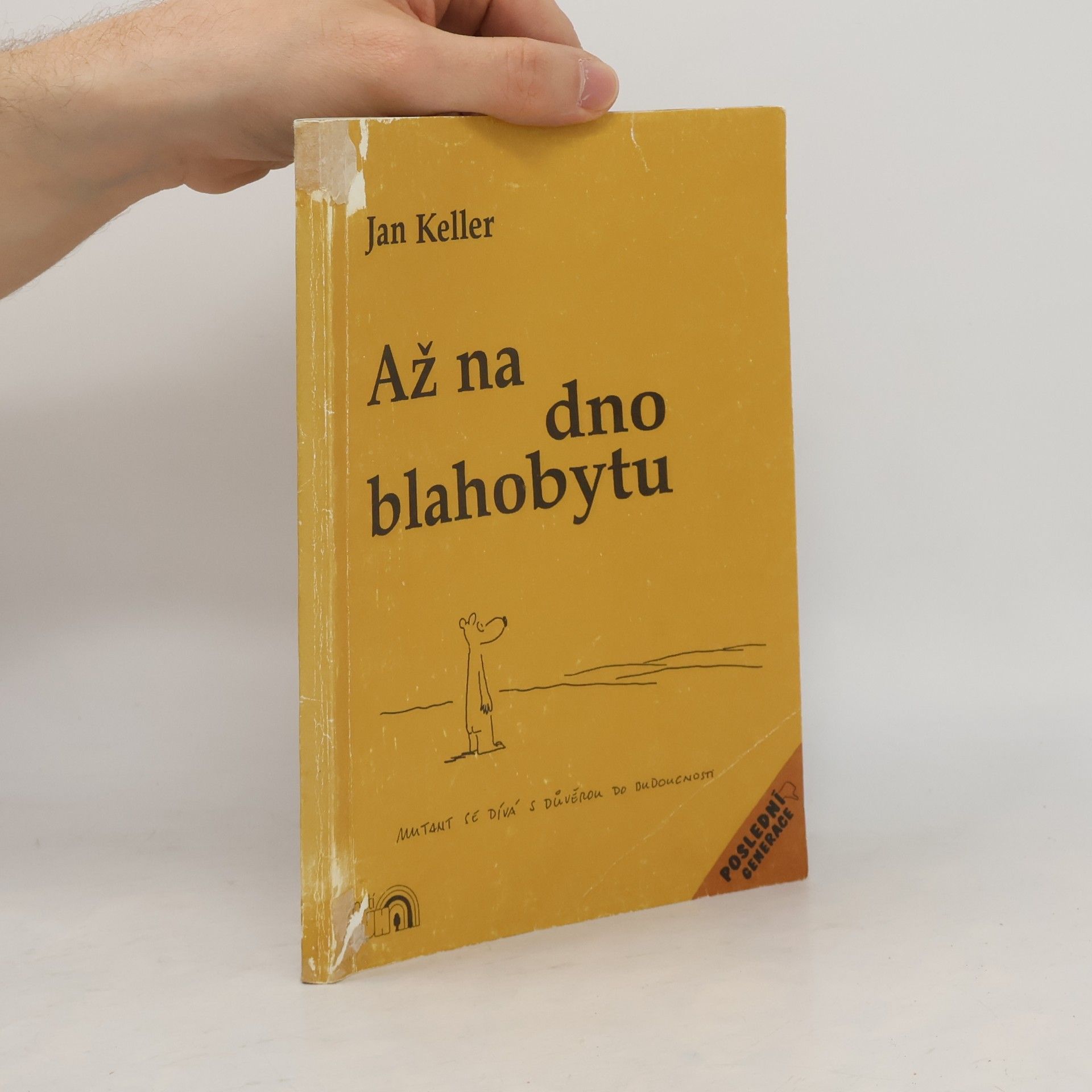 Jan Keller Až na dno blahobytu