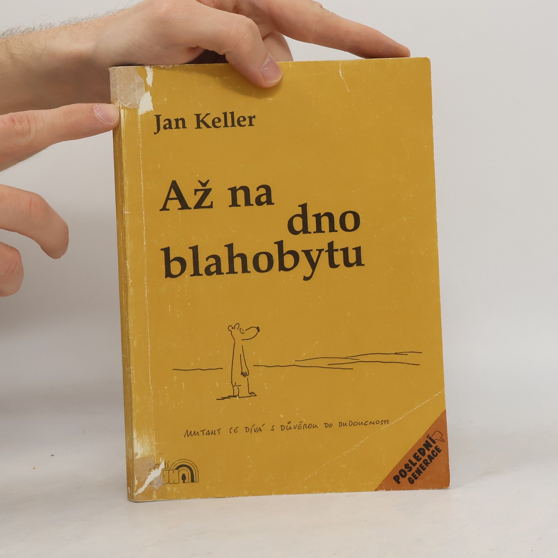 Jan Keller Až na dno blahobytu
