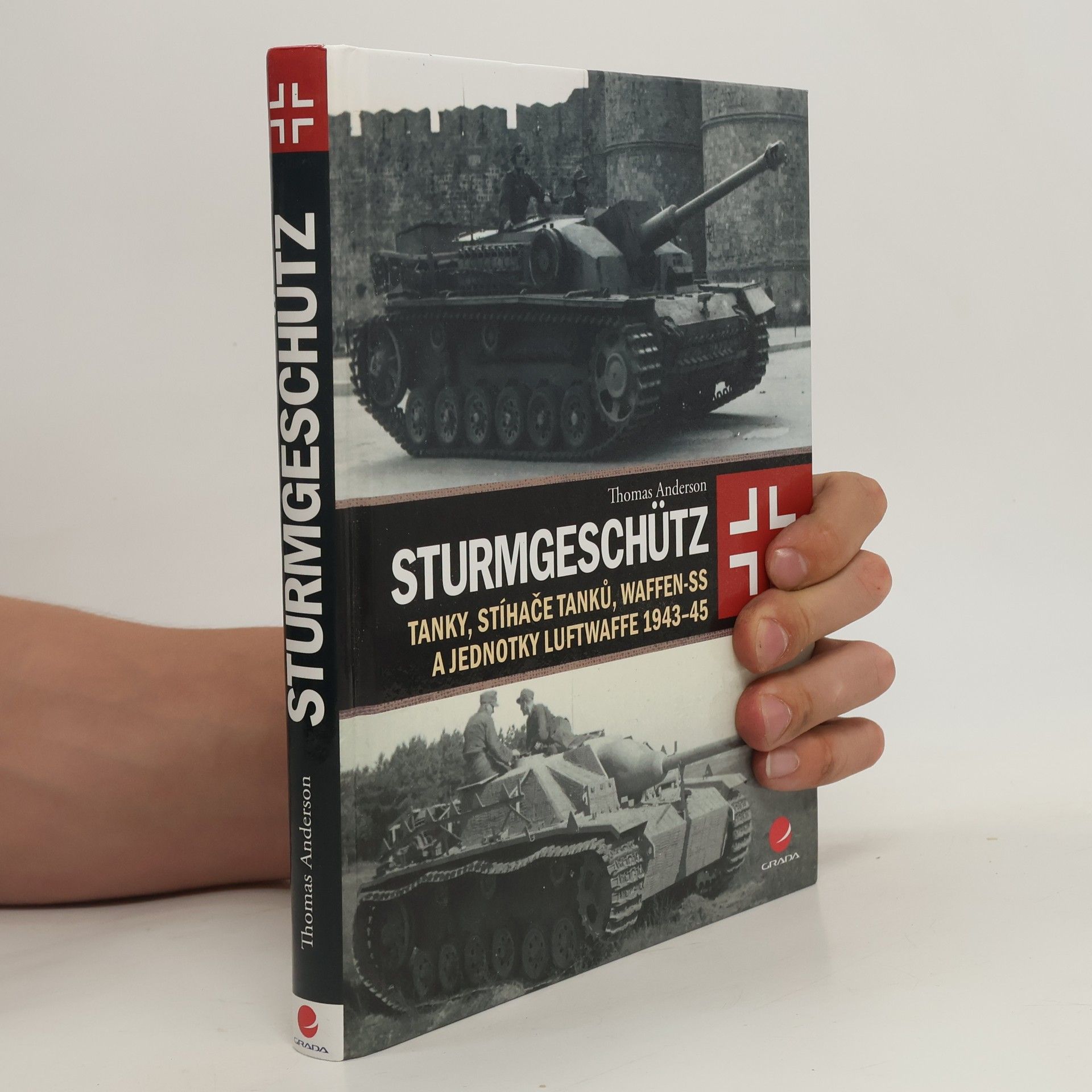 Thomas Anderson Sturmgeschütz: Tanky, stíhače tanků, Waffen-SS a jednotky Luftwaffe 1943–45