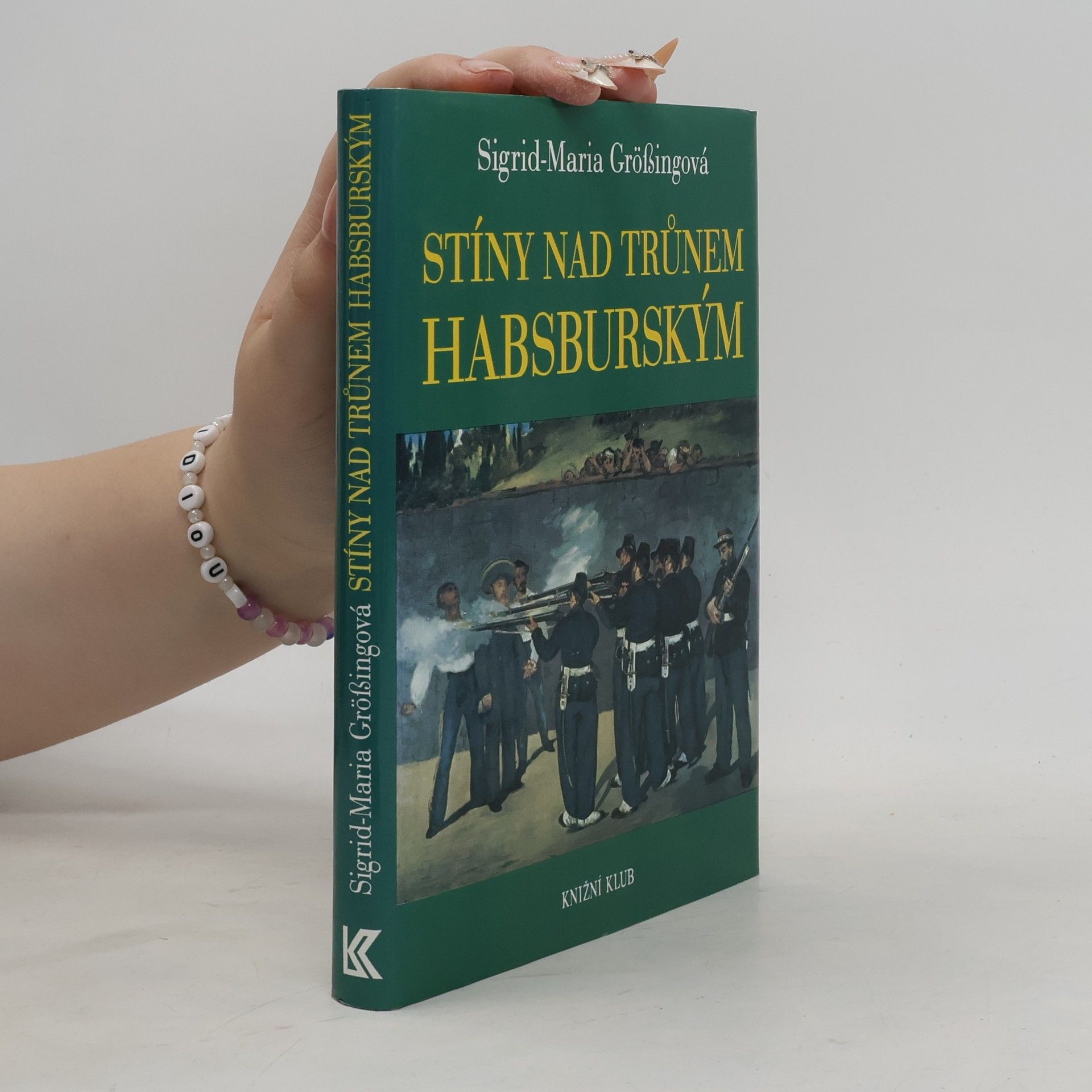 Sigrid Maria Größing Stíny nad trůnem habsburským