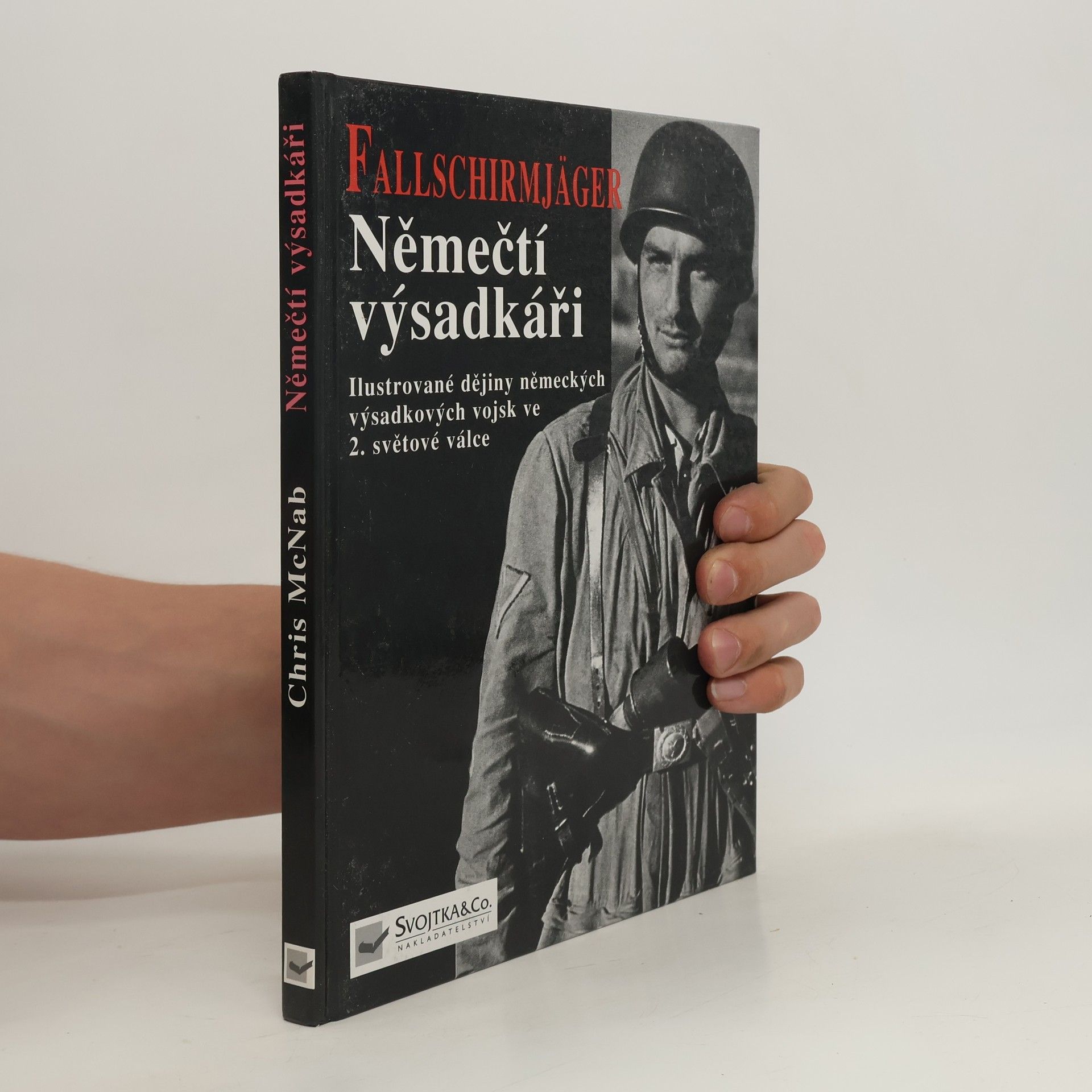 Chris McNab Němečtí výsadkáři. Ilustrované dějiny německých výsadkářů ve 2. světové válce