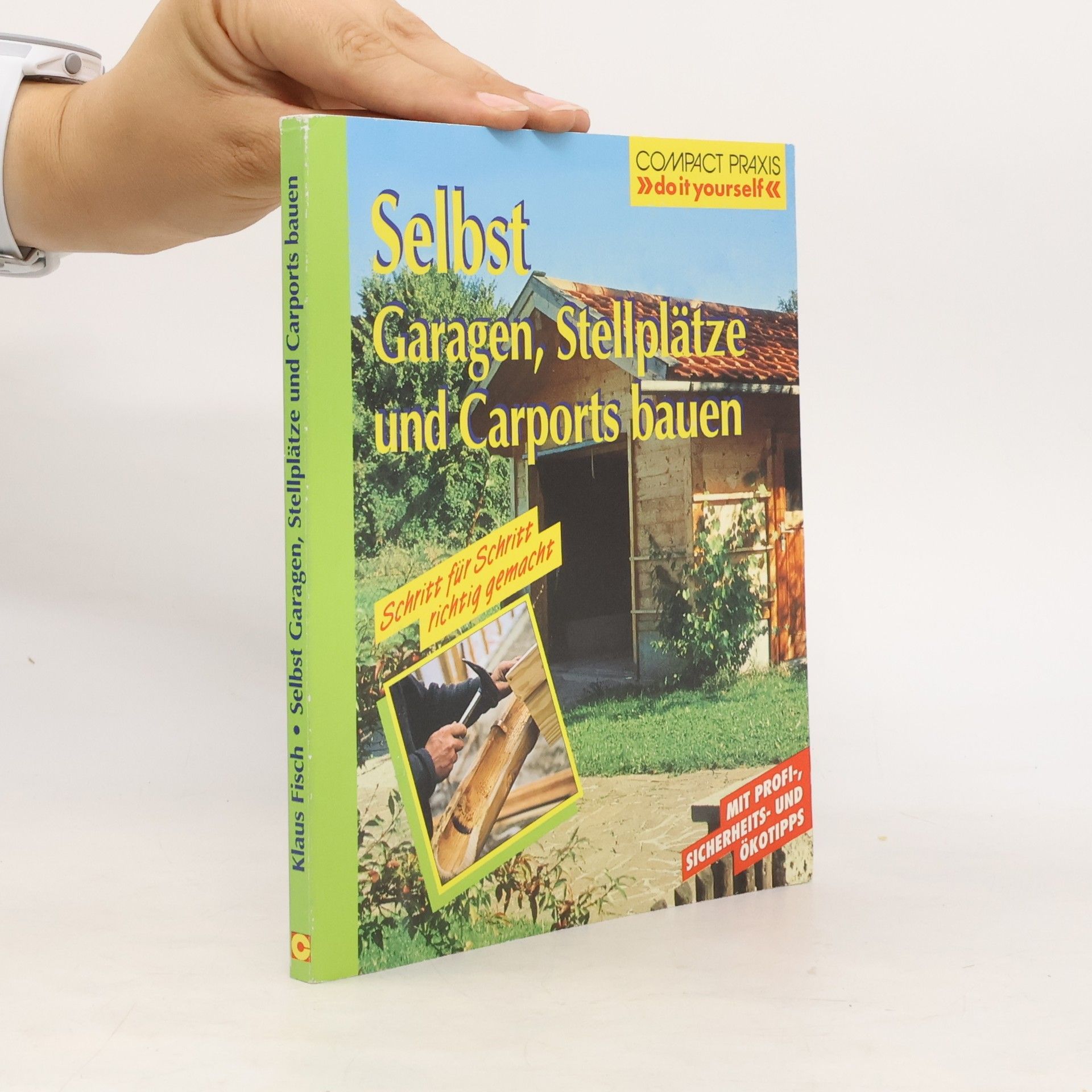 Klaus Fisch Selbst Garagen, Stellplätze und Carports bauen
