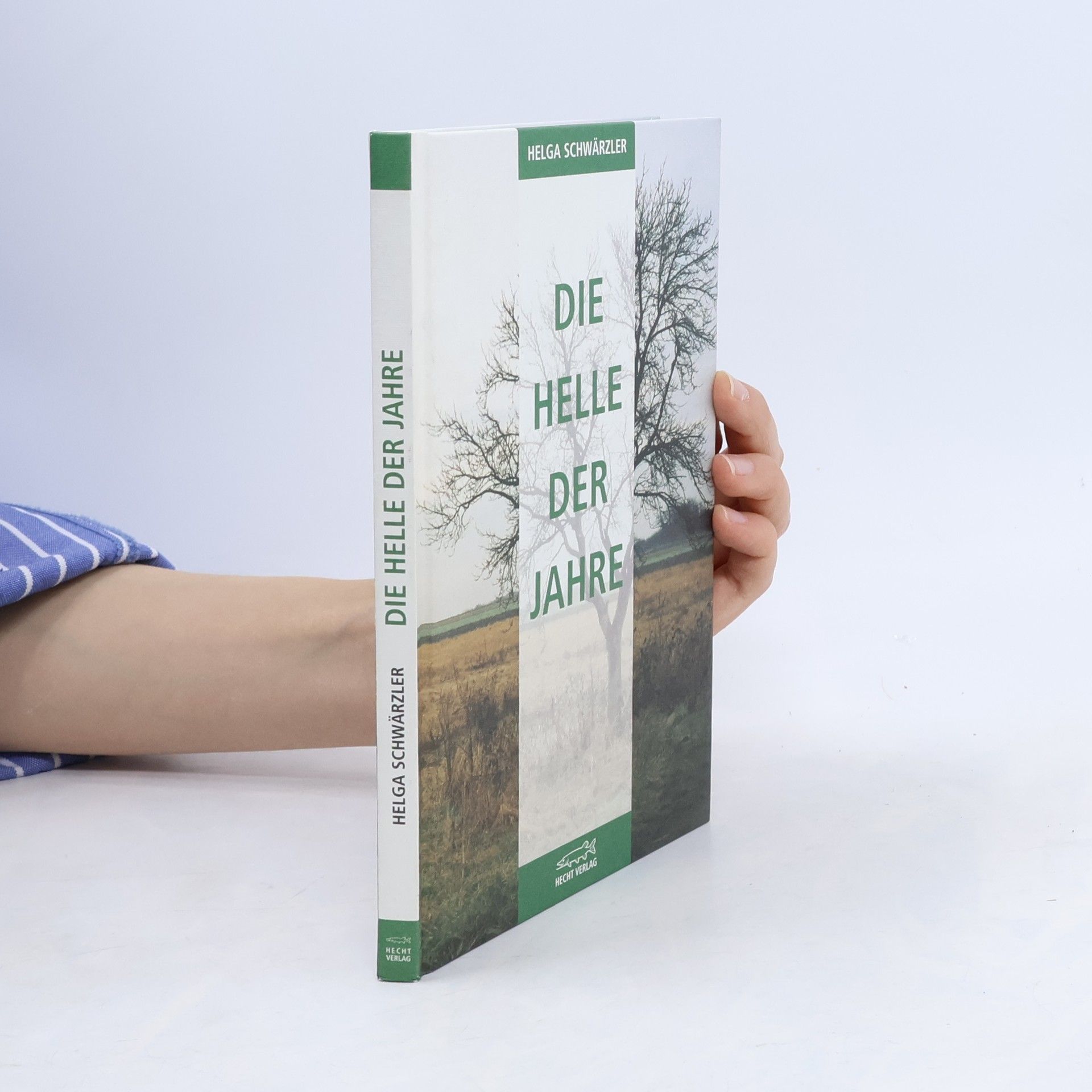 Helga Schwärzler Die Helle der Jahre