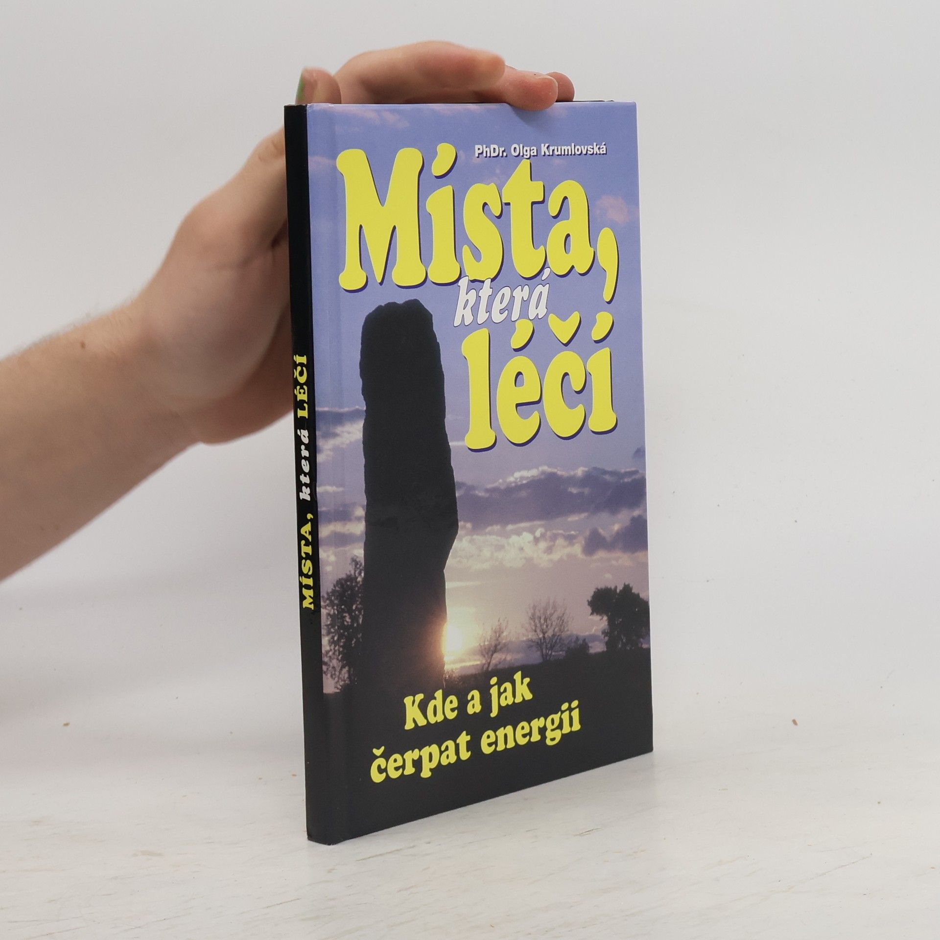 Olga Krumlovská Místa, která léčí. Kde a jak čerpat energii