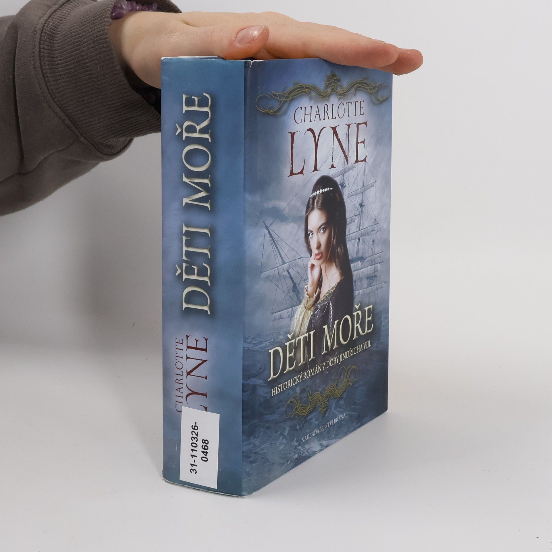 Charlotte Lyne Děti moře : historický román z doby Jindřicha VIII.