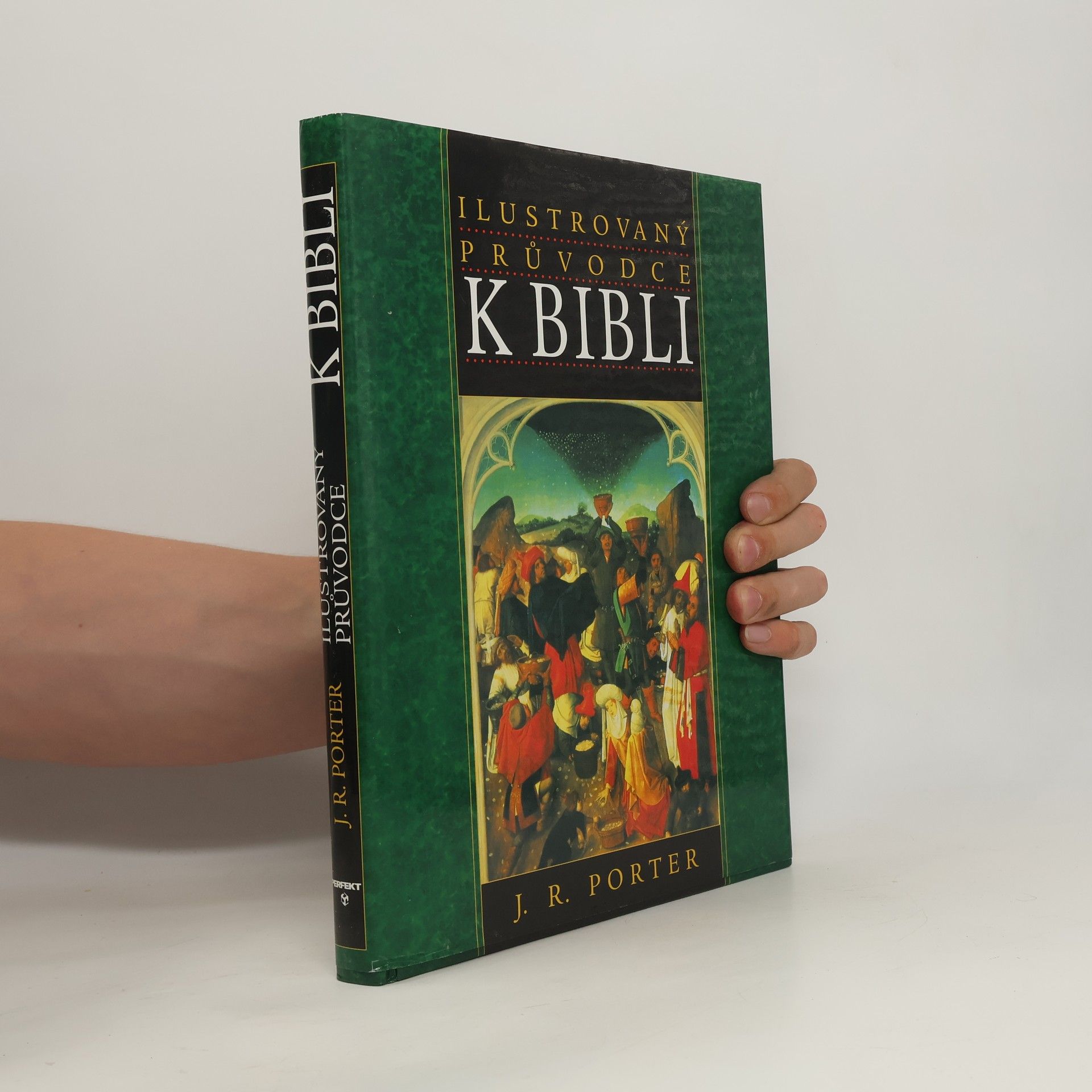 J. R. Porter Ilustrovaný průvodce k Bibli