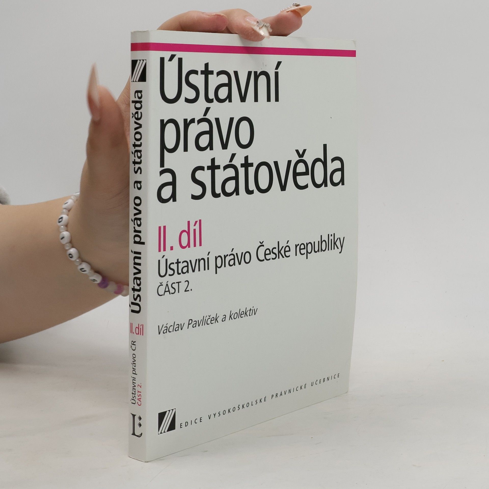 Václav Pavlíček Ústavní právo a státověda. II. díl, Ústavní právo České republiky, Část 2.