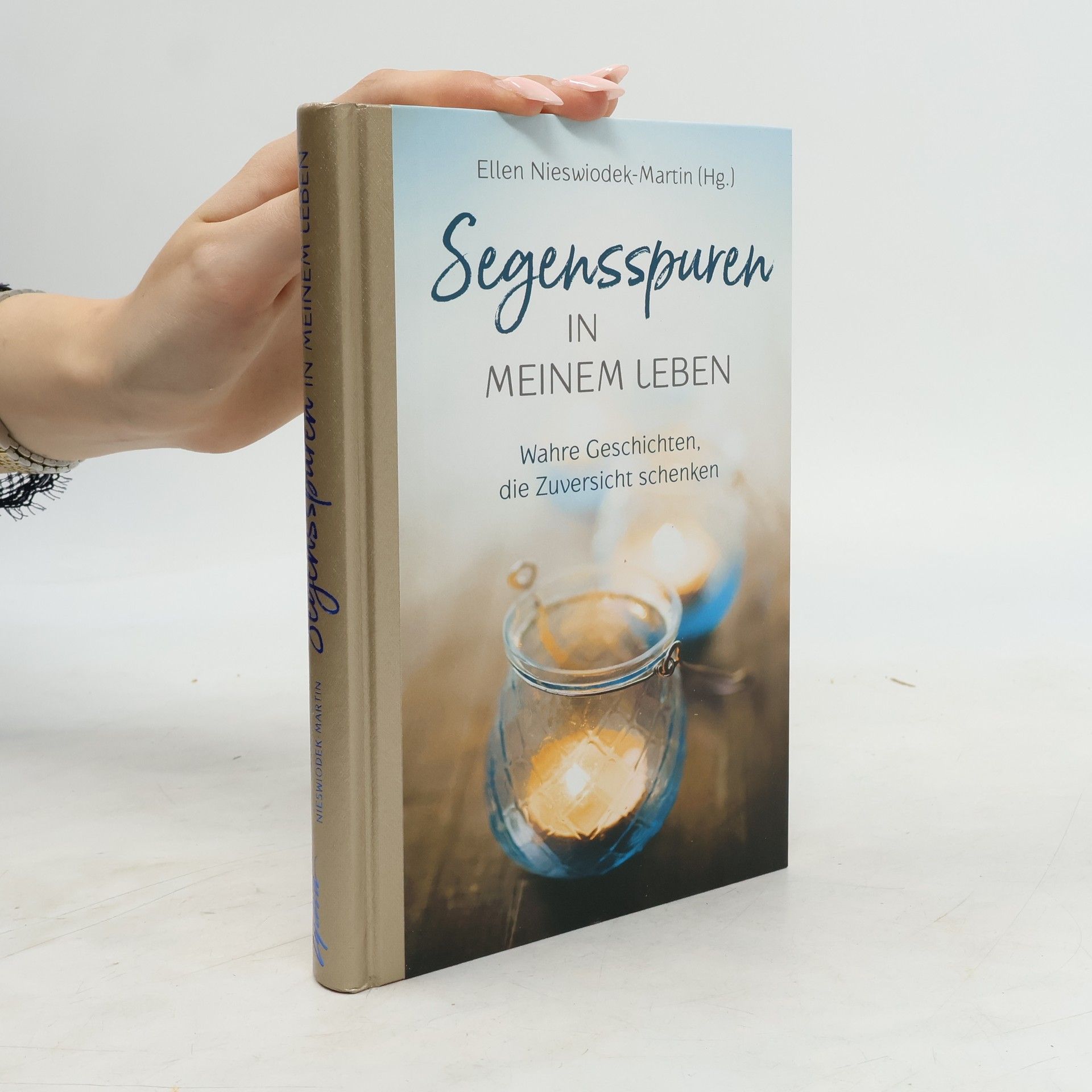 Ellen Nieswiodek-Martin Segensspuren in meinem Leben
