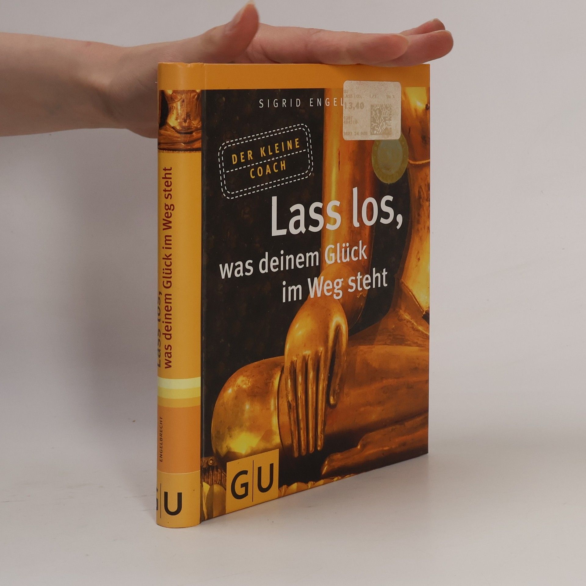 Sigrid Engelbrecht Lass los, was deinem Glück im Weg steht