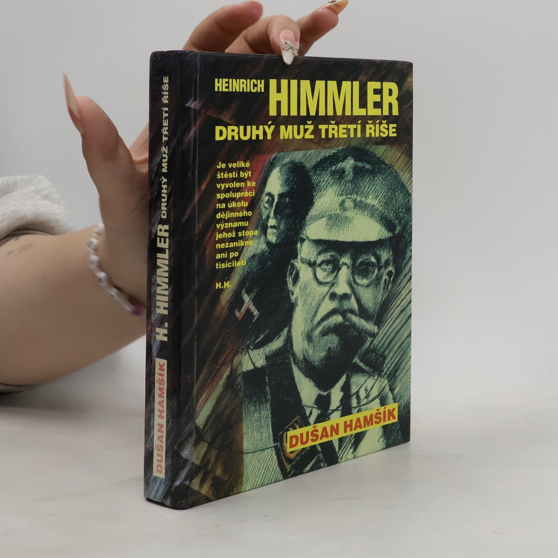 Dušan Hamšík Heinrich Himmler. Druhý muž třetí říše