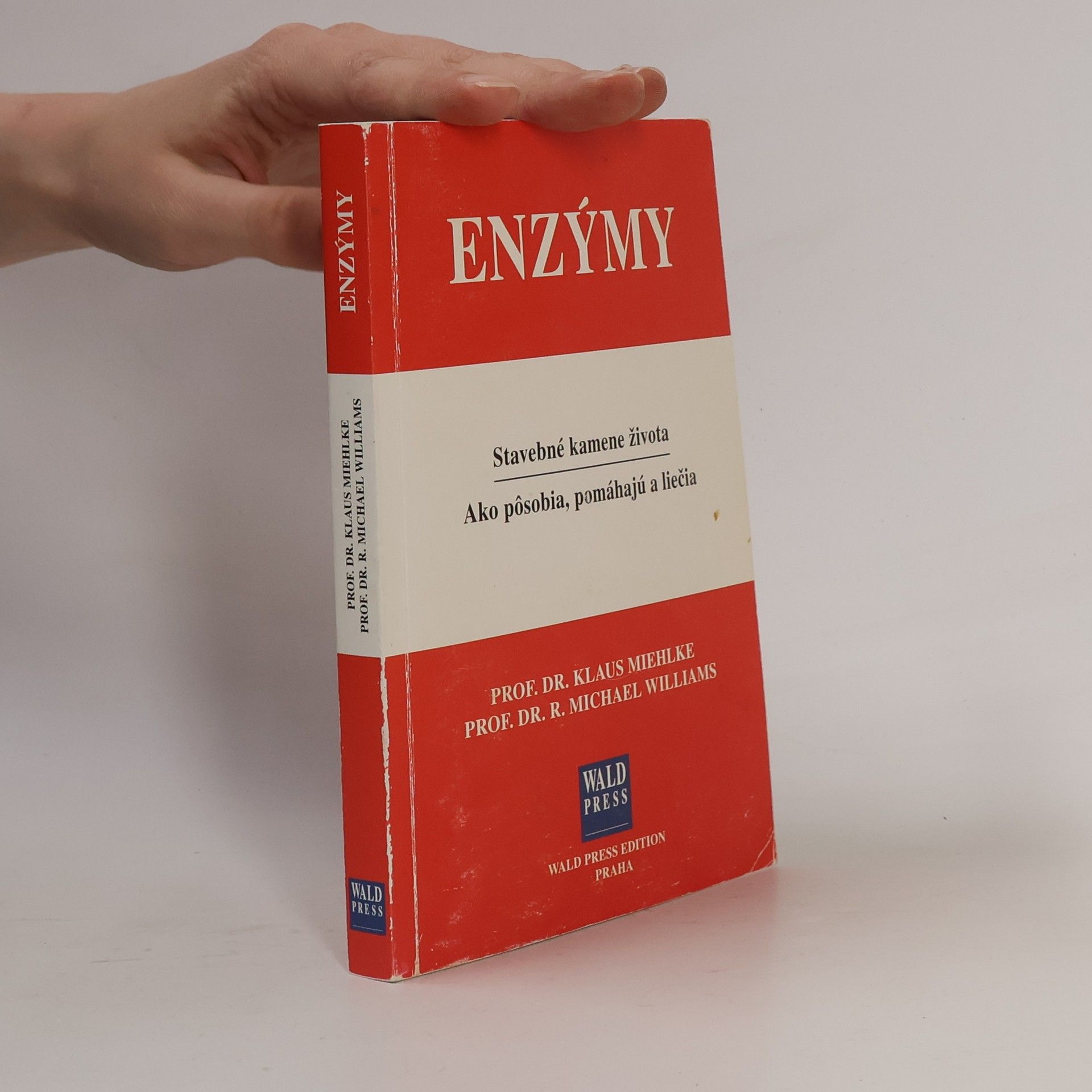 Michael Williams Enzýmy. Stavebné kamene života. Ako pôsobia, pomáhajú a liečia