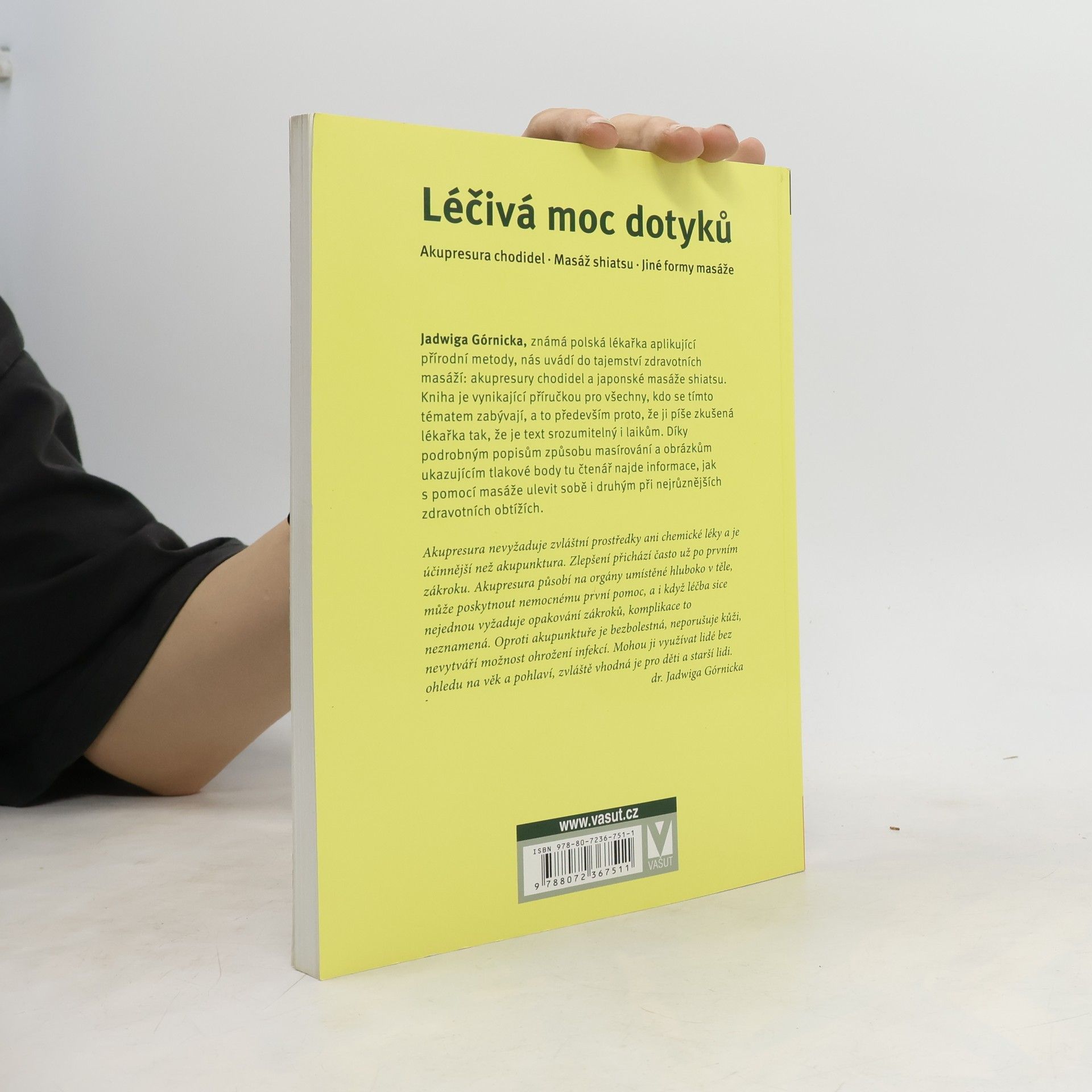Jadwiga Górnicka Léčivá moc dotyků. Akupresura chodidel, masáž shiatsu, jiné formy masáže