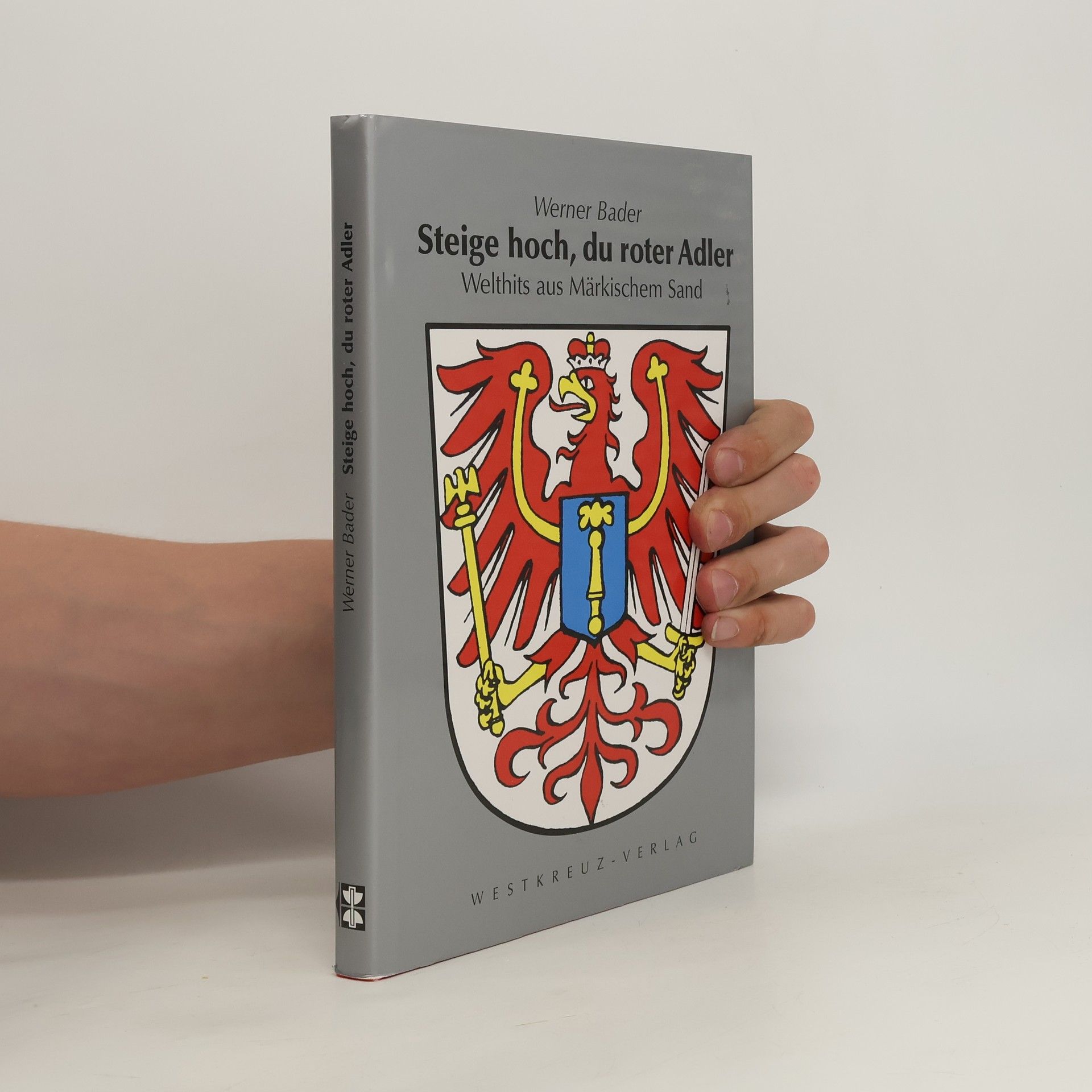 Werner Bader Steige hoch, du roter Adler