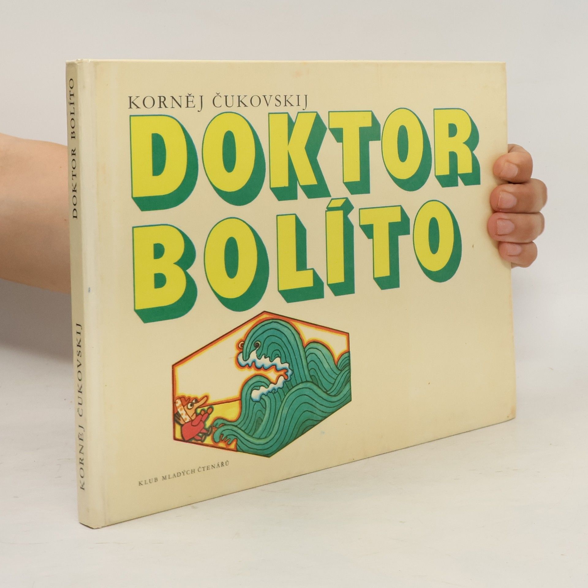 Kornej Ivanovič Čukovskij Doktor Bolíto a jiné veselé pohádky
