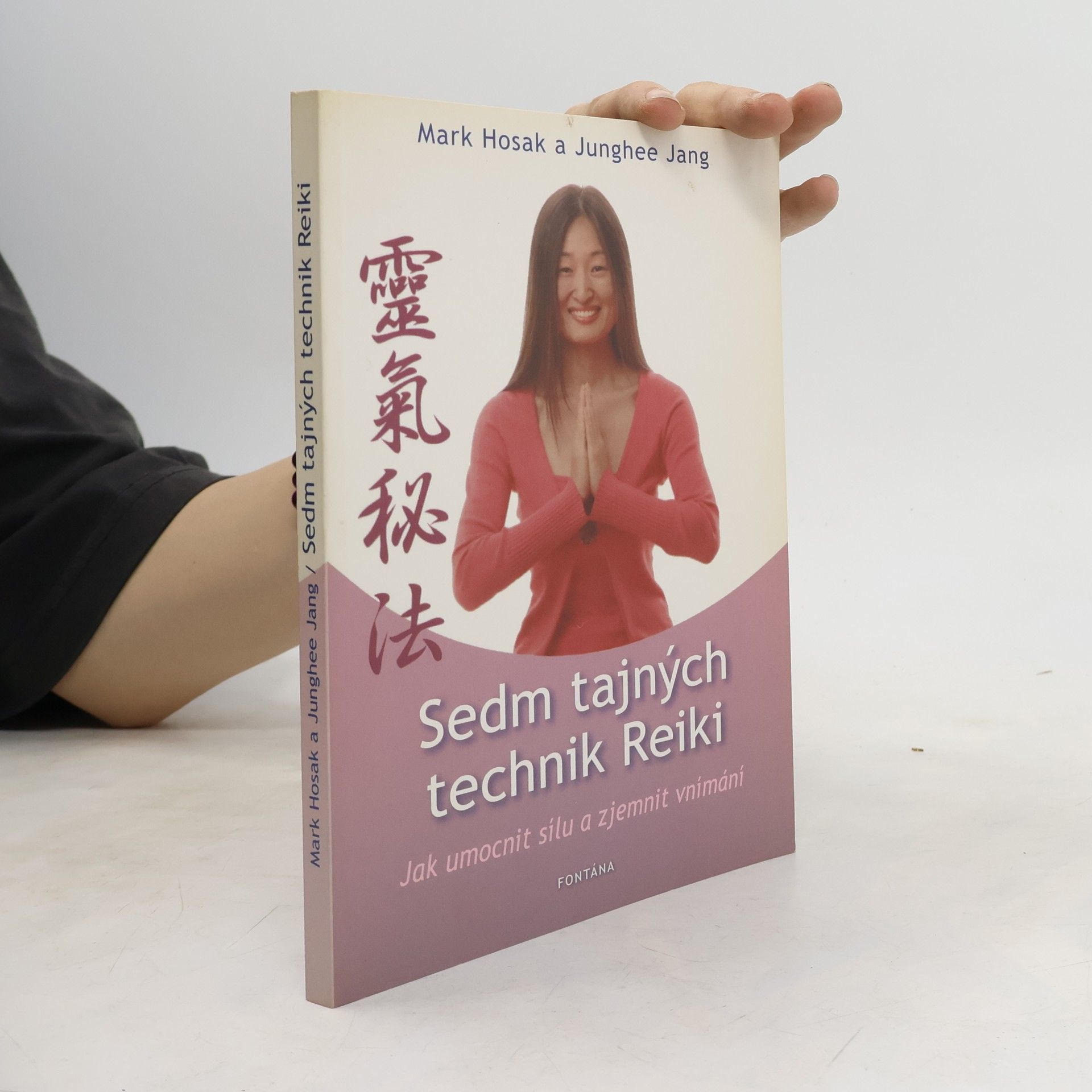 Junghee Jang Sedm tajných technik reiki : jak umocnit sílu a zjemnit vnímání