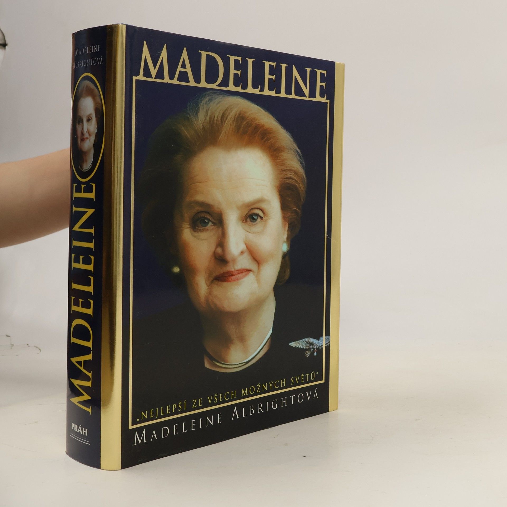 Madeleine Korbel Albright Madeleine. "Nejlepší ze všech možných světů"