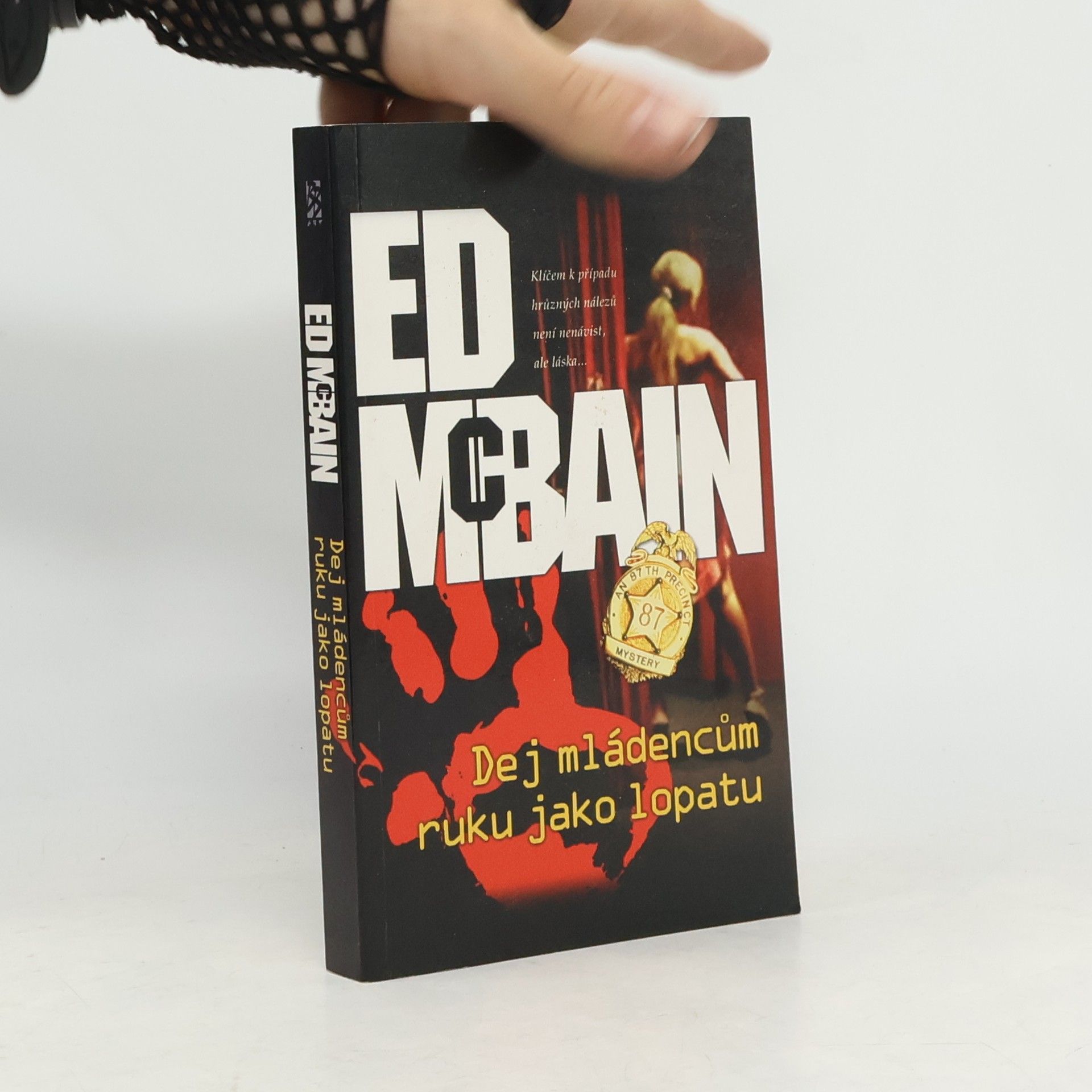 Ed McBain Dej mládencům ruku jako lopatu