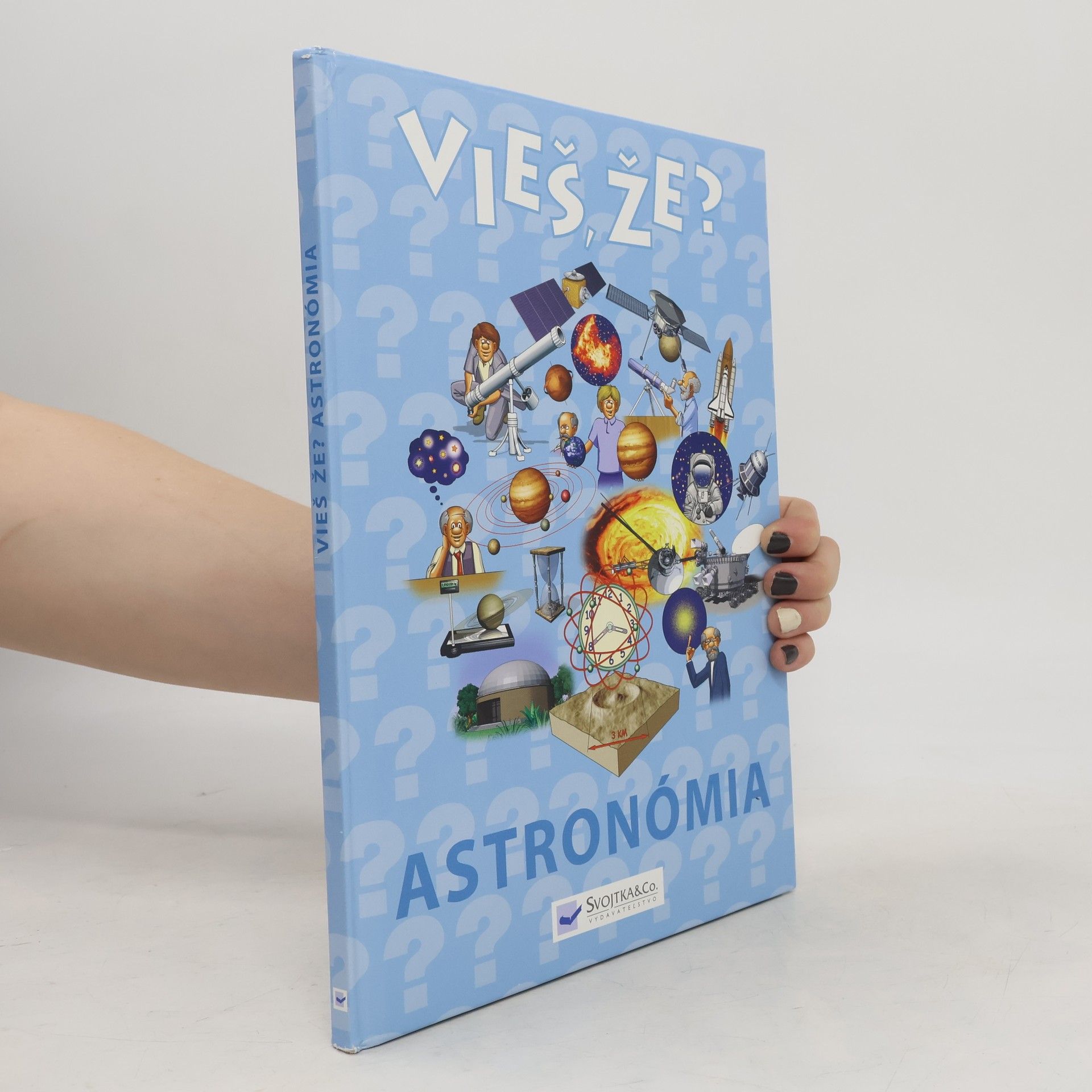 Autorenkollektiv Vieš, že? Astronómia