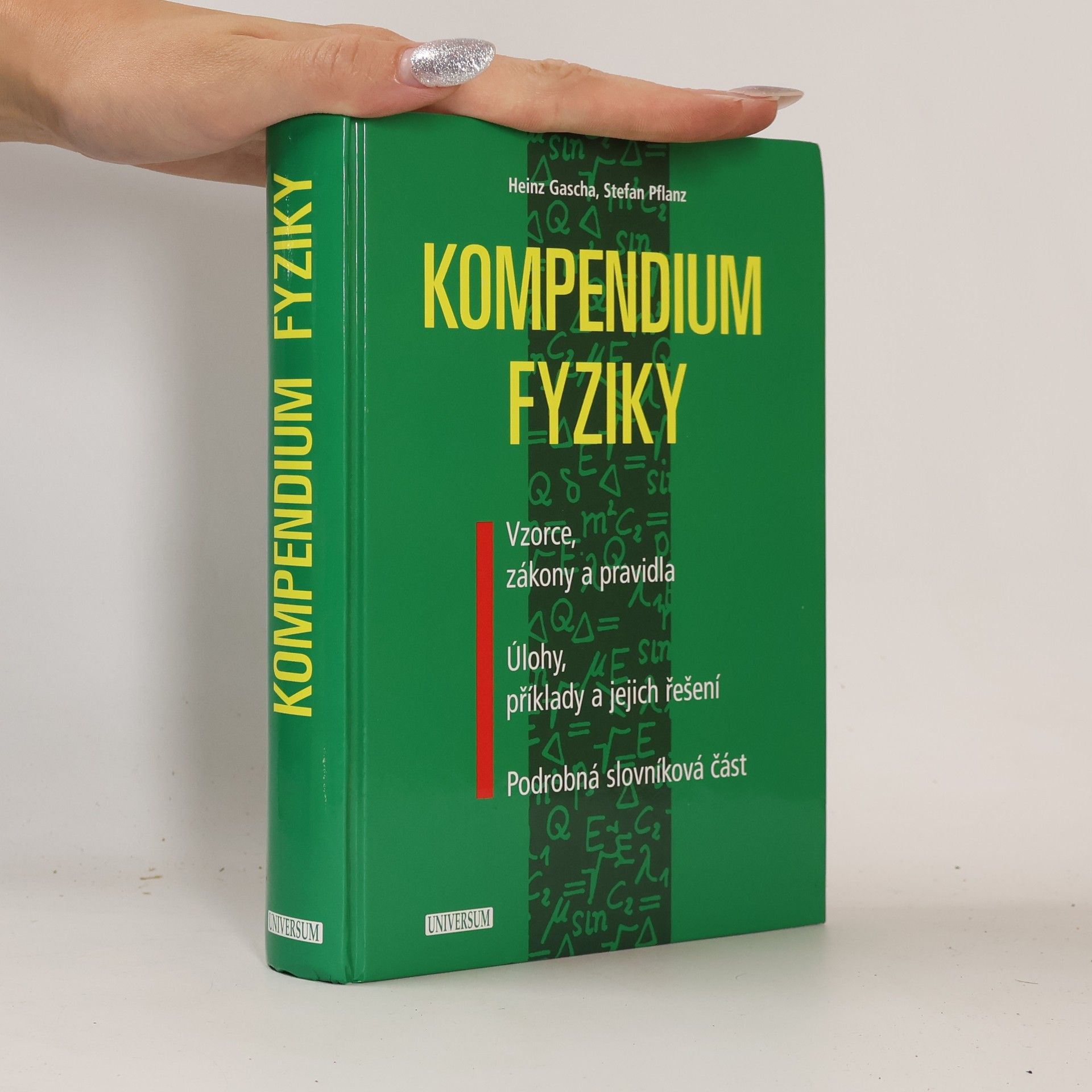 Kompendium fyziky : vzorce, zákony a pravidla - úlohy, příklady a jejich řešení - podrobná slovníková část