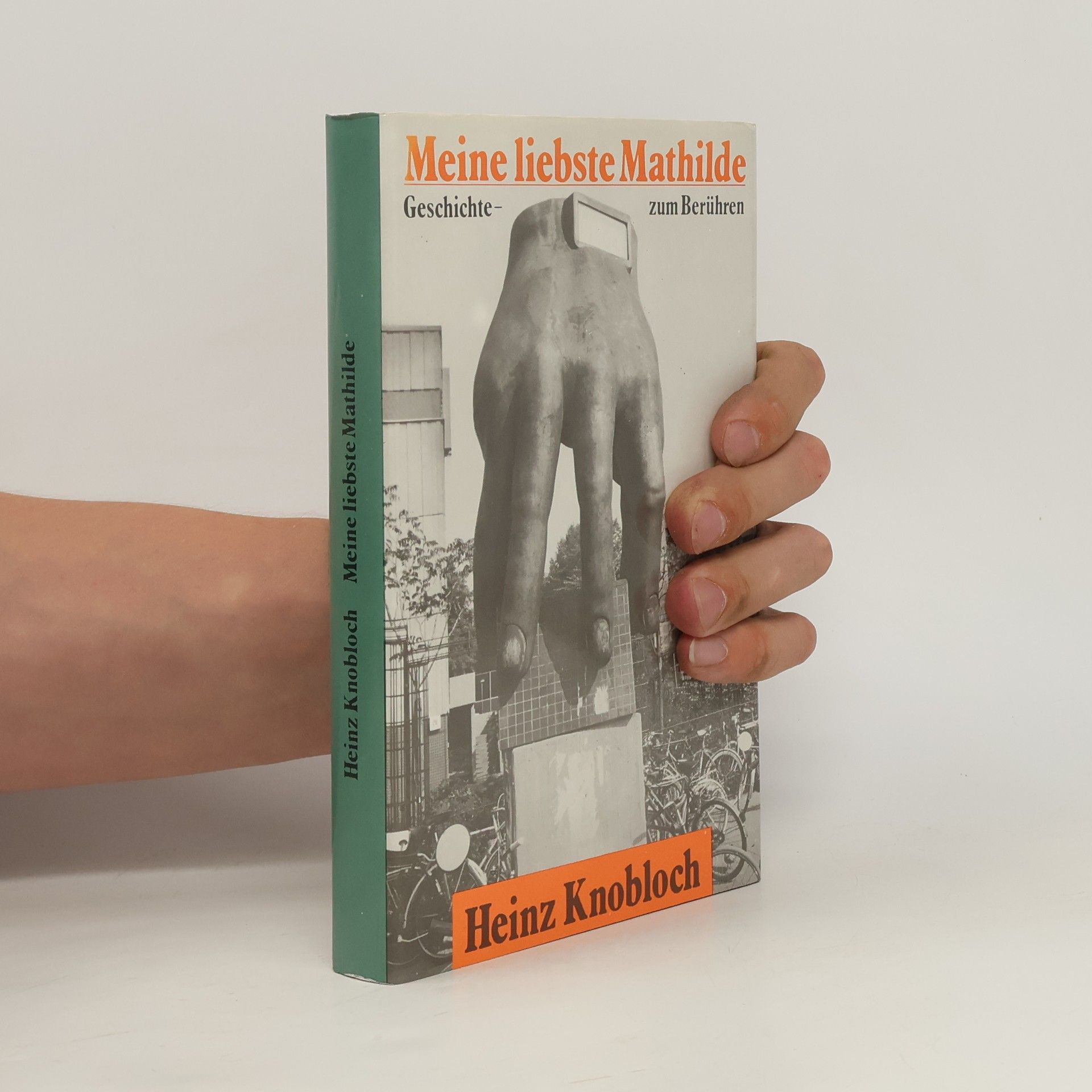 Heinz Knobloch Meine liebste Mathilde