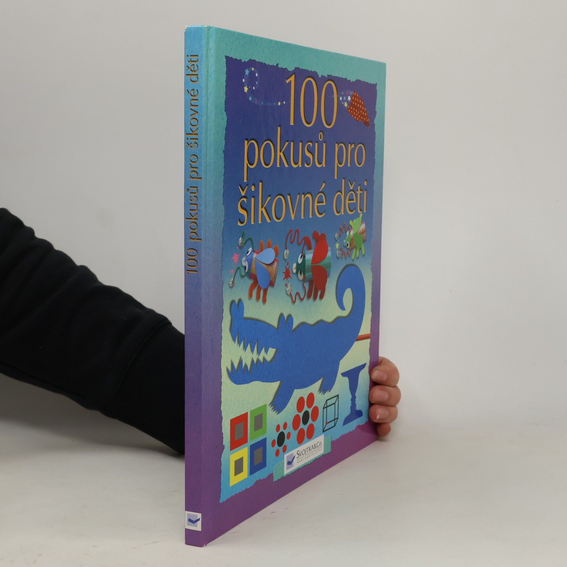 Autorenkollektiv 100 pokusů pro šikovné děti