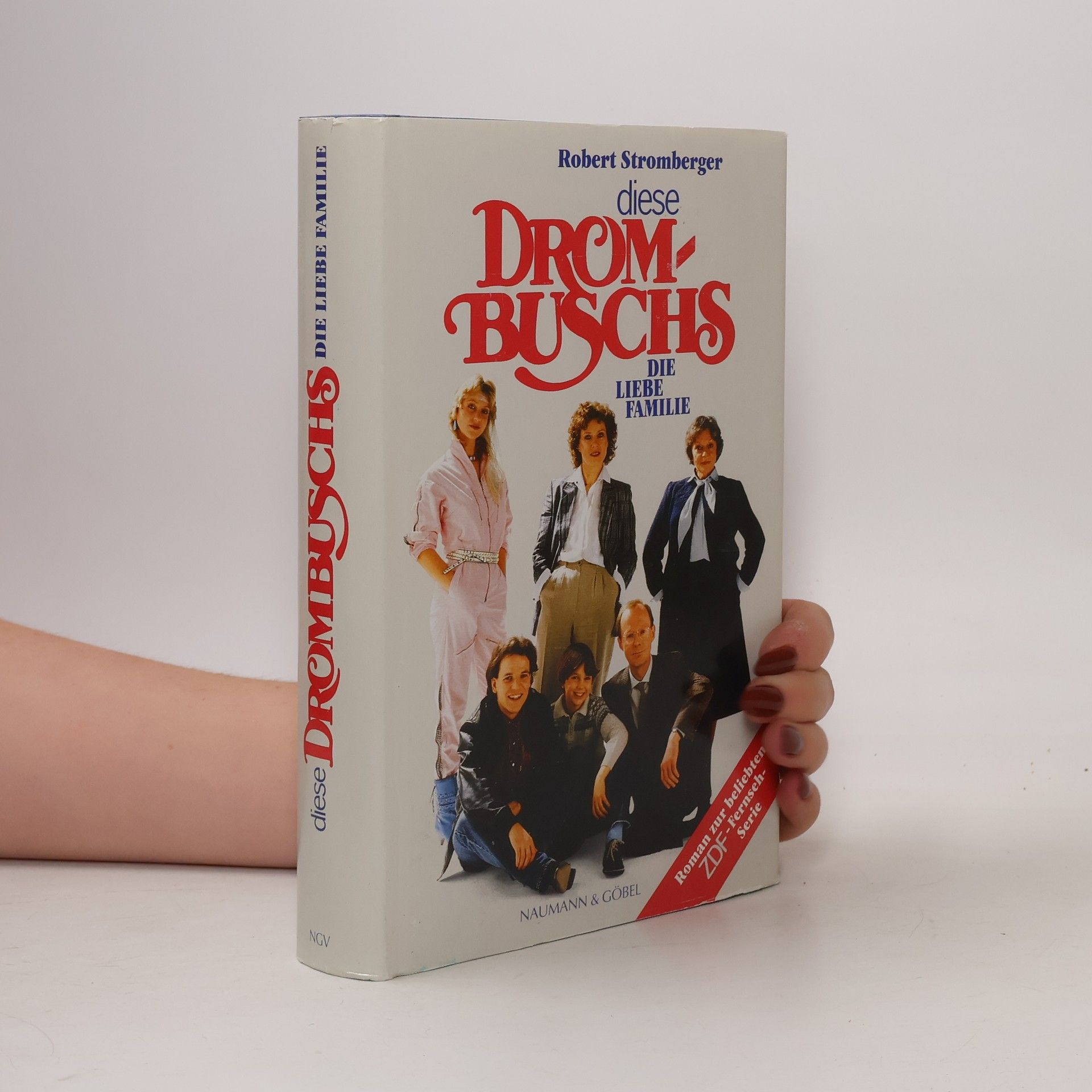 Robert Stromberger Diese Drombuschs. Die liebe Familie