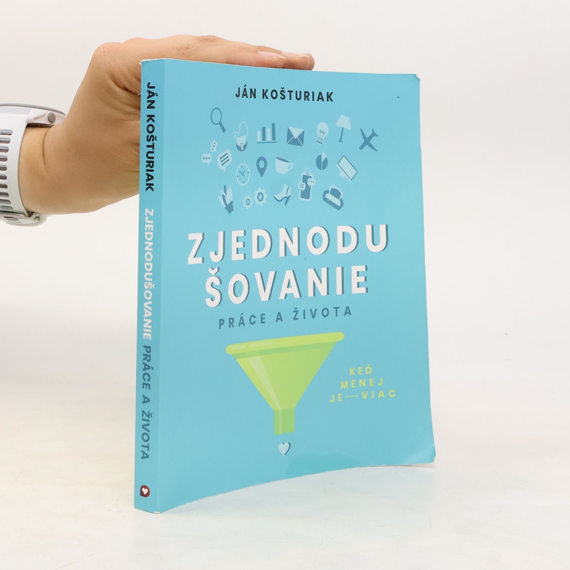 Zjednodušovanie práce a života