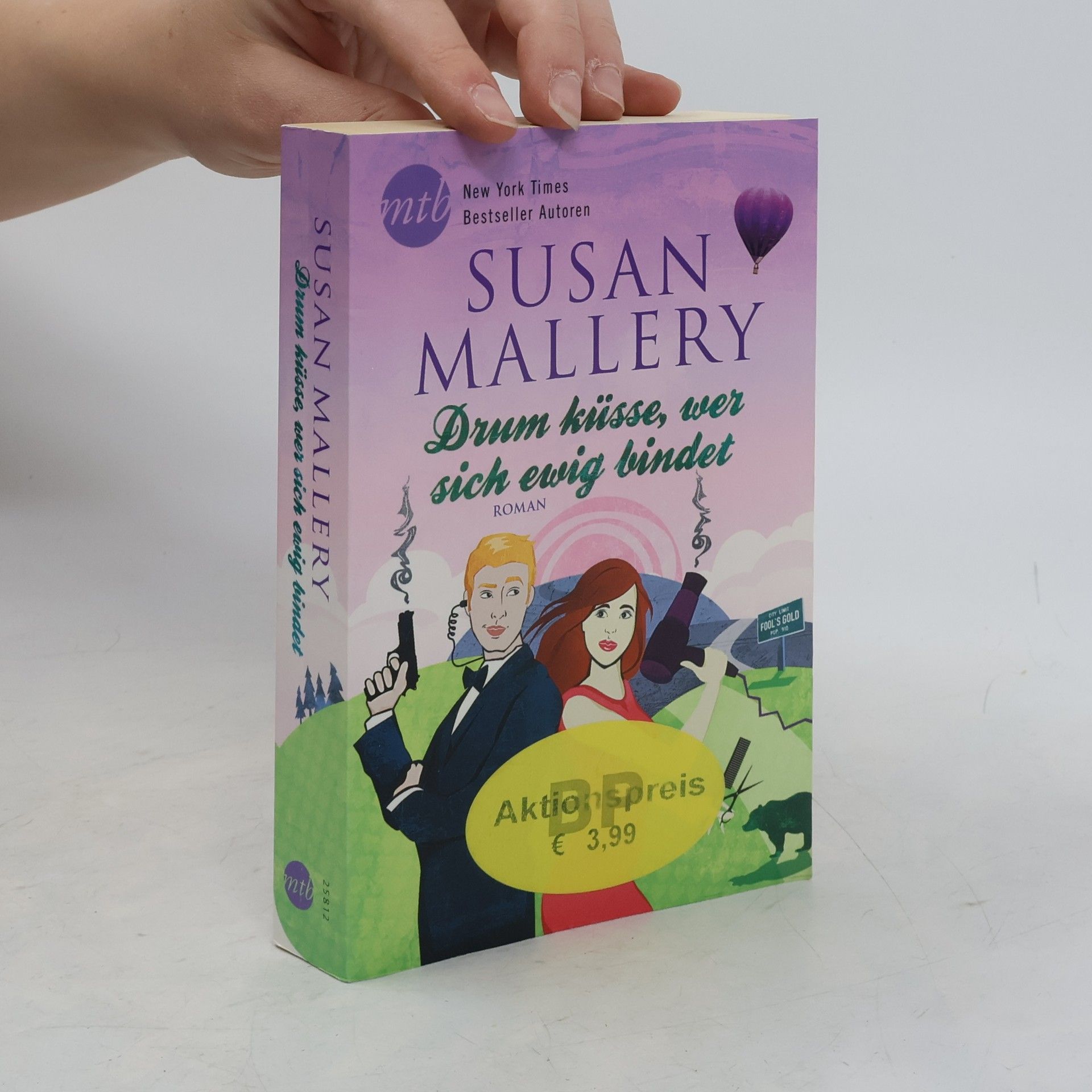 Susan Mallery Drum küsse, wer sich ewig bindet