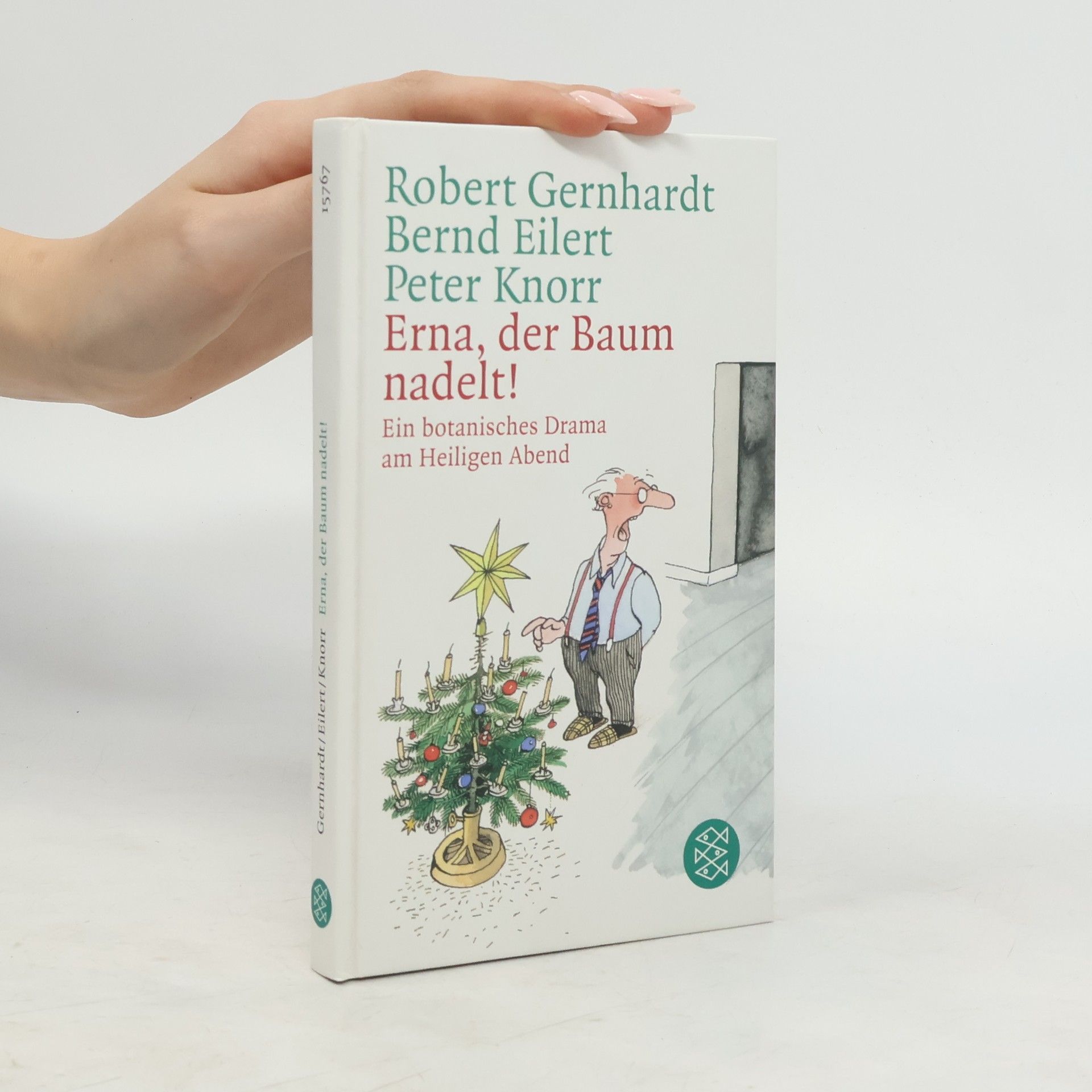 Robert Gernhardt Erna, der Baum nadelt!