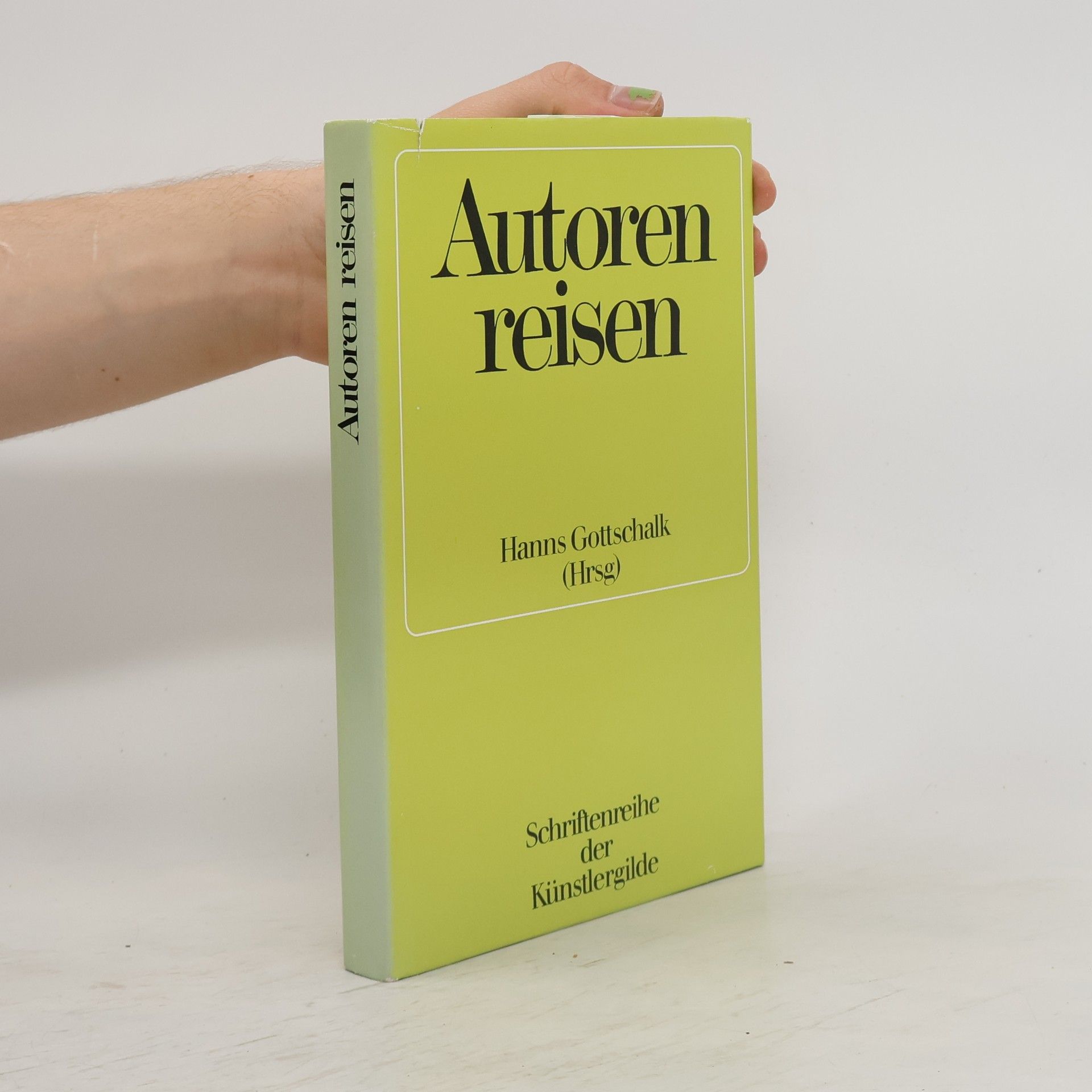 Schriftenreihe der Künstlergilde: Autoren reisen