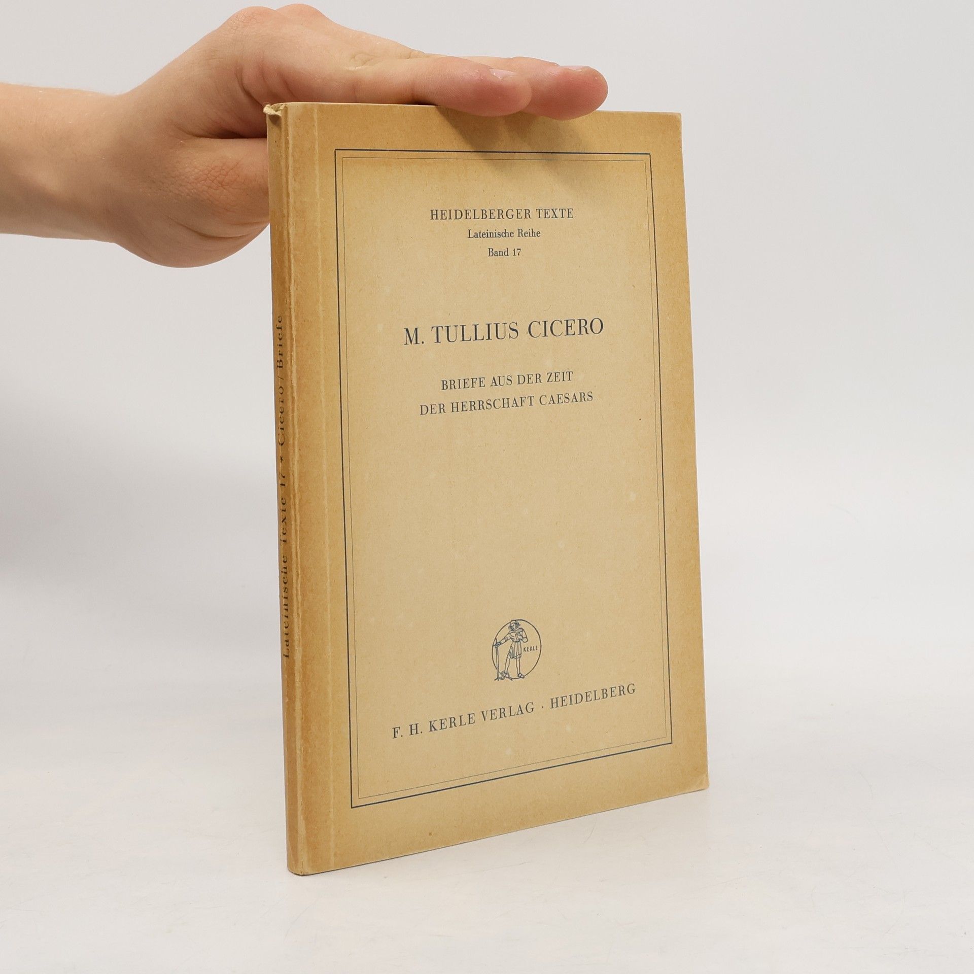 Marcus Tullius Cicero Briefe aus der Zeit der Herrschaft Caesars