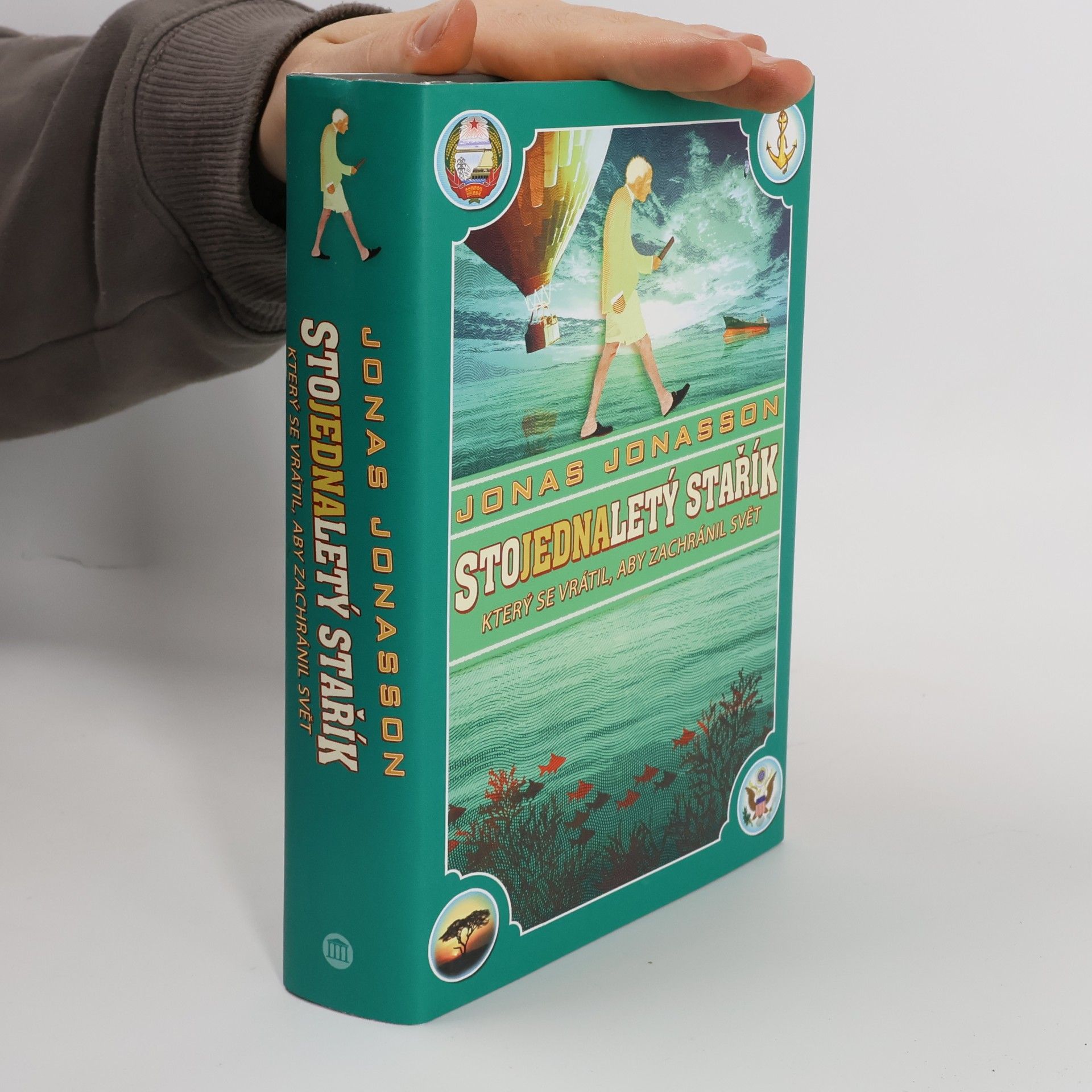 Jonas Jonasson Stojednaletý stařík, který se vrátil, aby zachránil svět