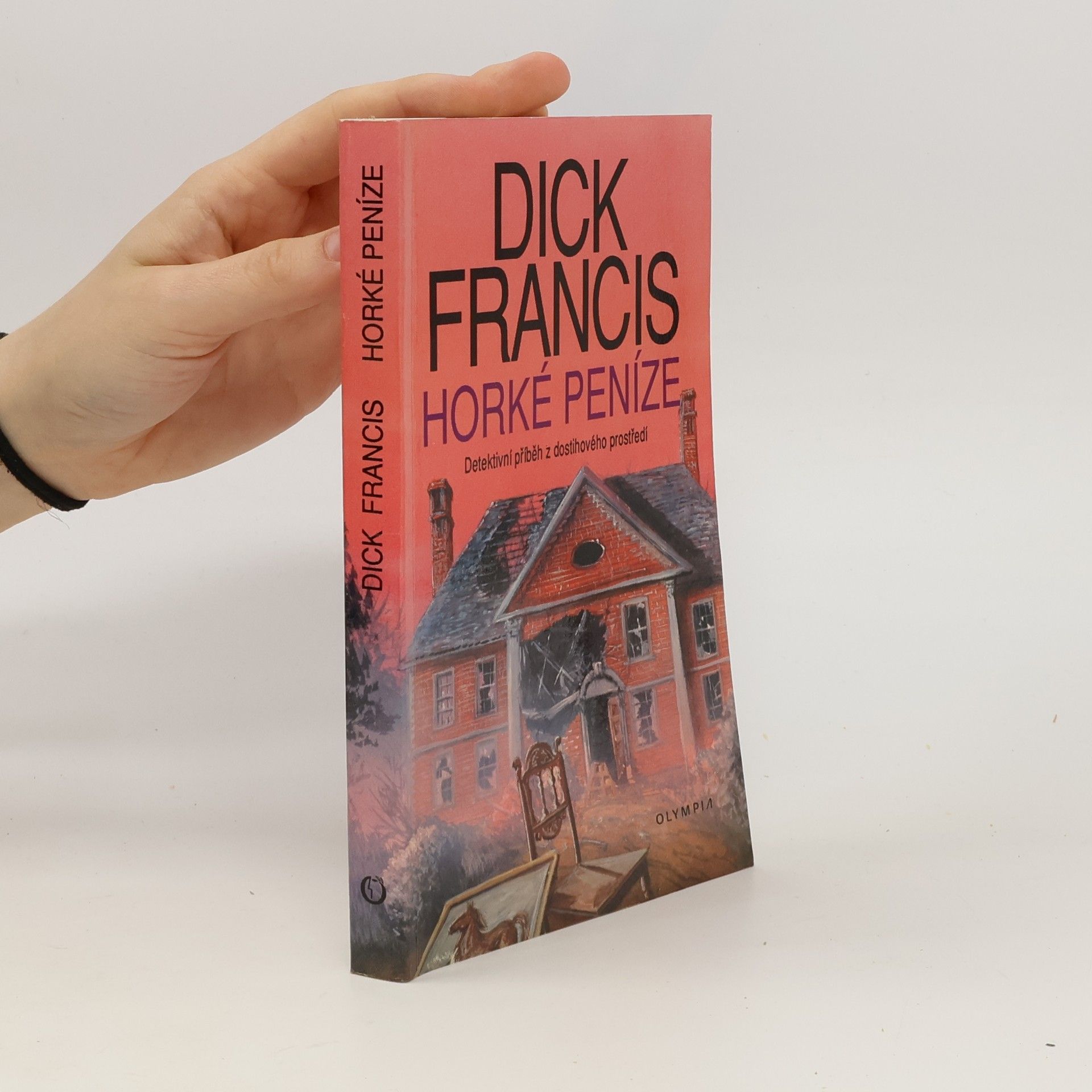 Dick Francis Horké peníze