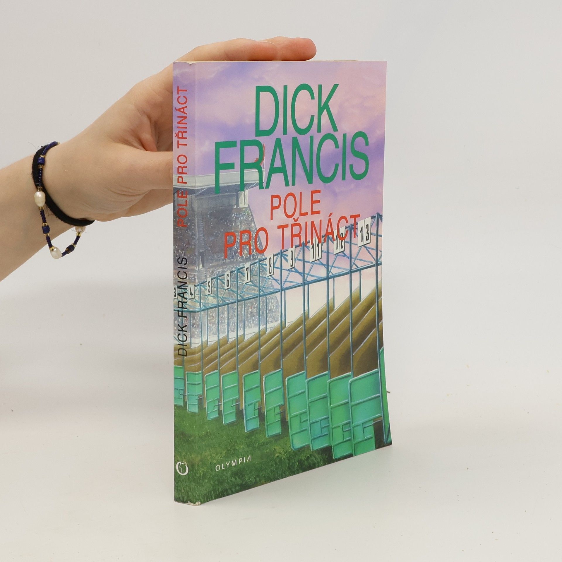 Dick Francis Pole pro třináct: Detektivní příběhy z dostihového prostředí