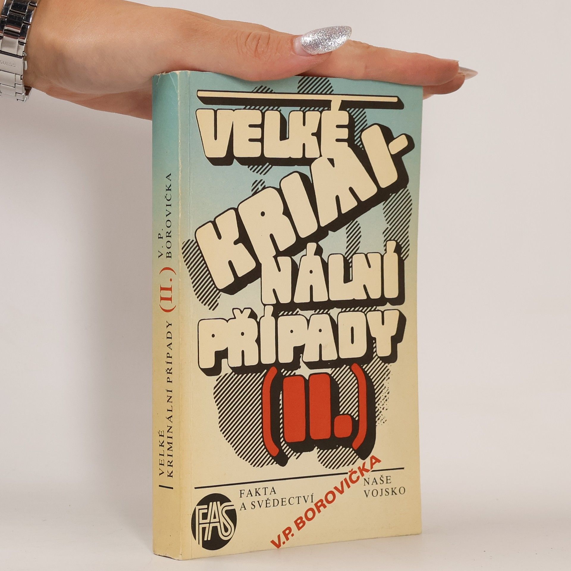 Václav Pavel Borovička Velké kriminální případy II.
