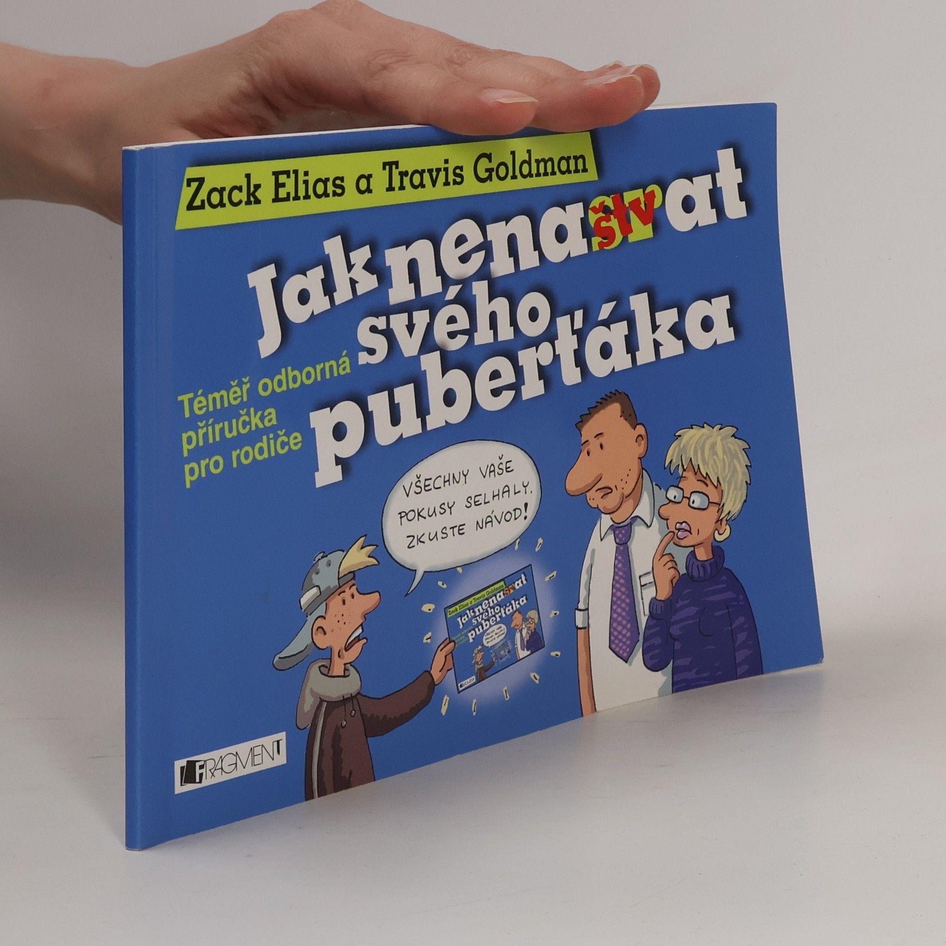 Jak nenaštvat svého puberťáka: Téměř odborná příručka pro rodiče