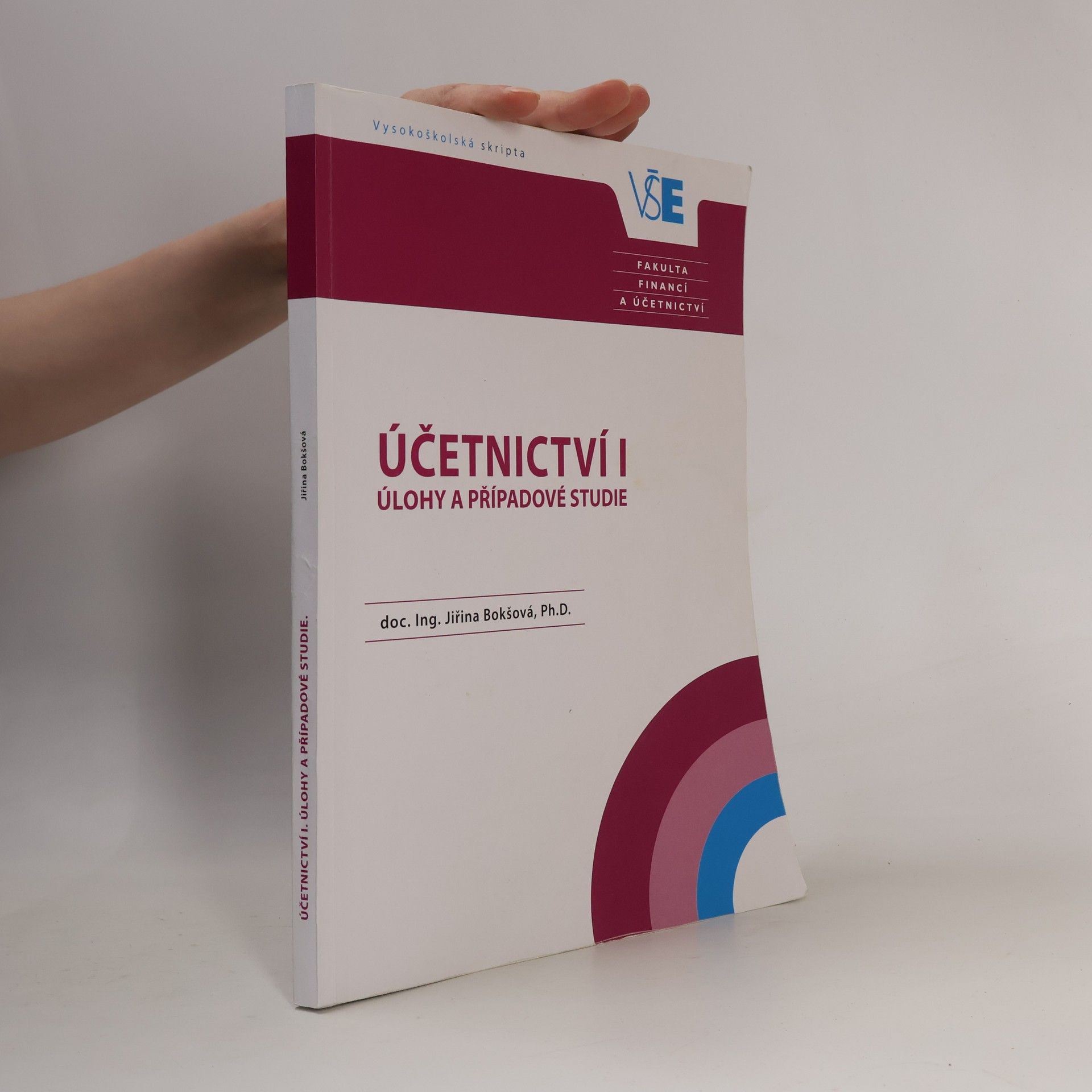 Jiřina Bokšová Účetnictví I : úlohy a případové studie