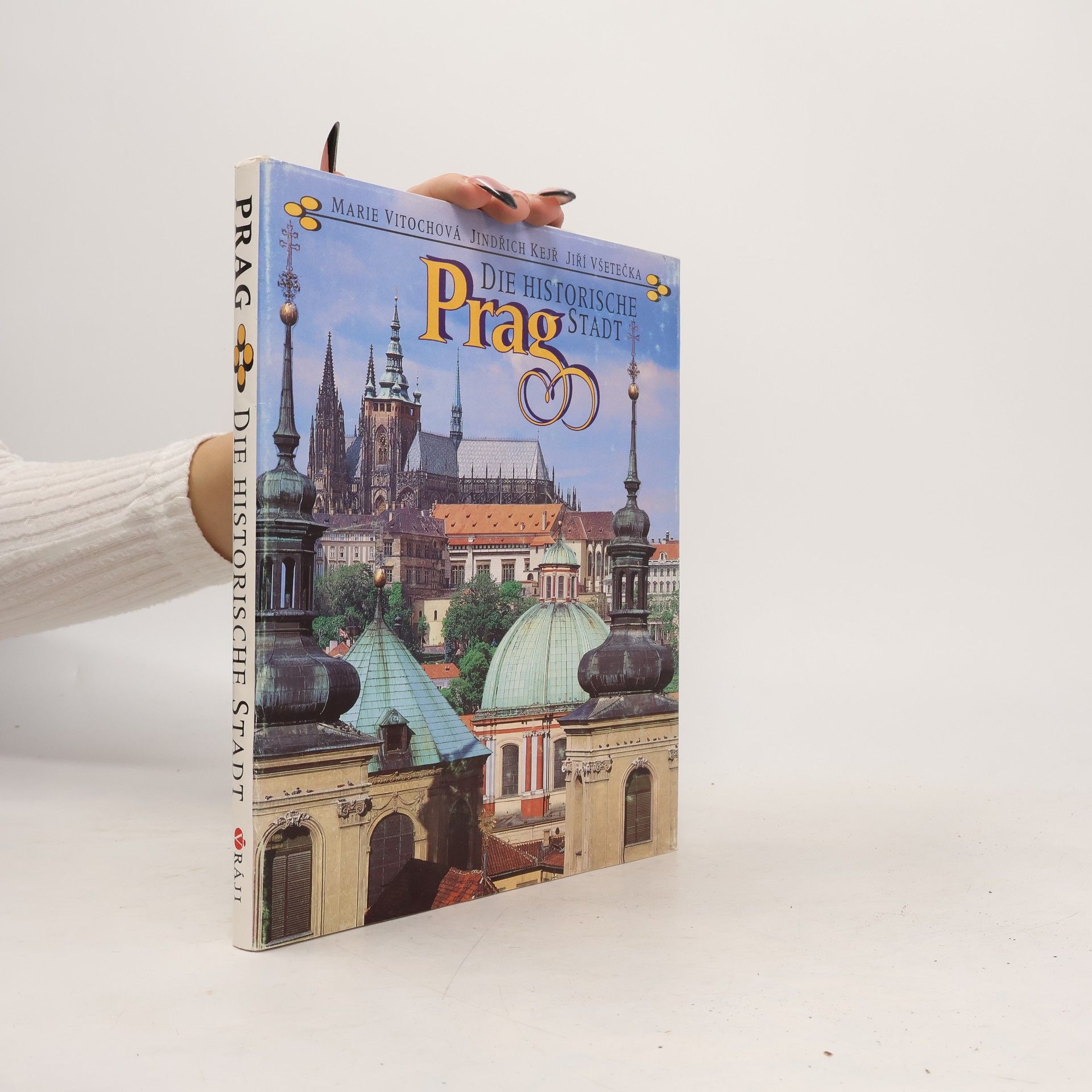 Marie Vitochova Prag. Die historische Stadt