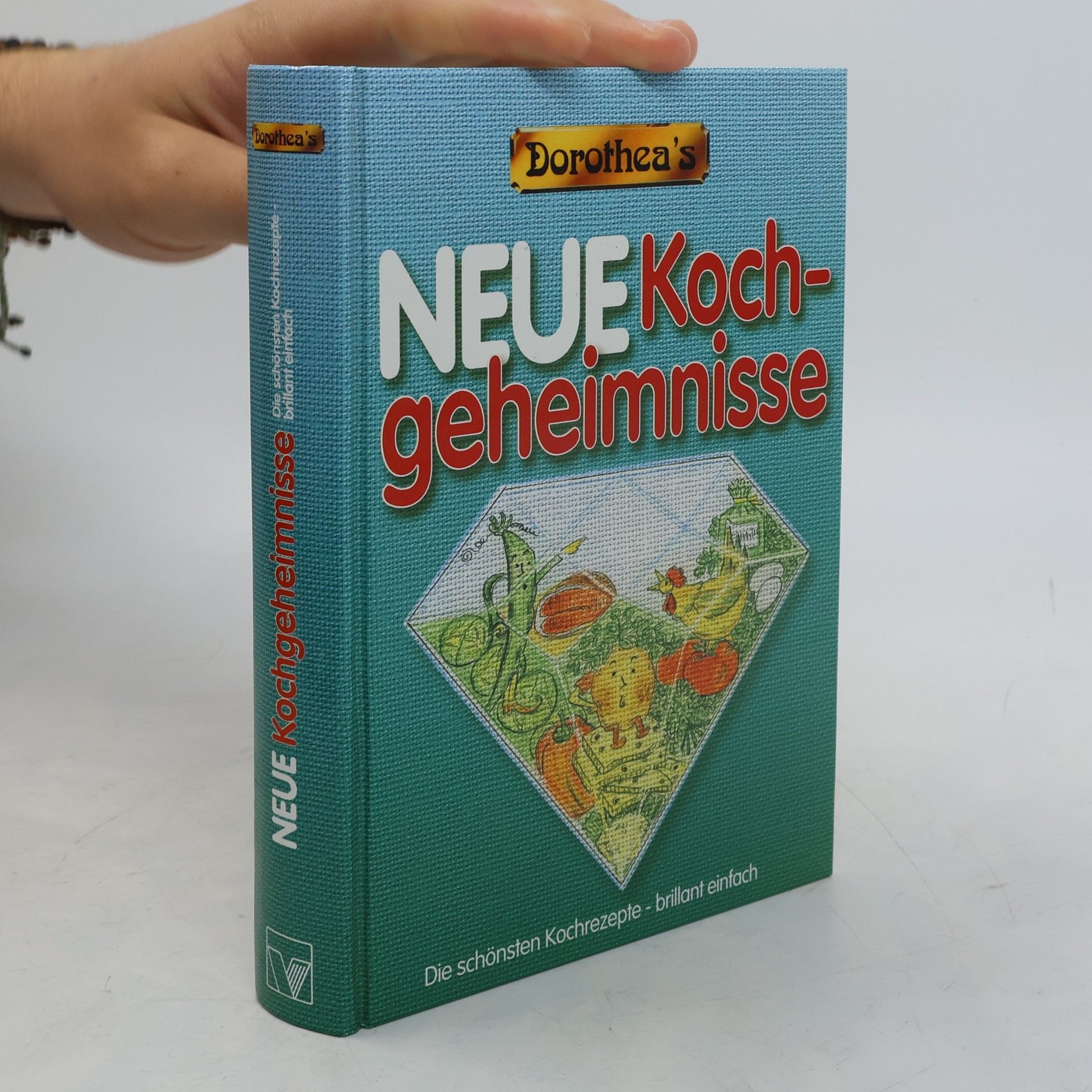 Autorenkollektiv Dorothea's Neue Kochgeheimnisse