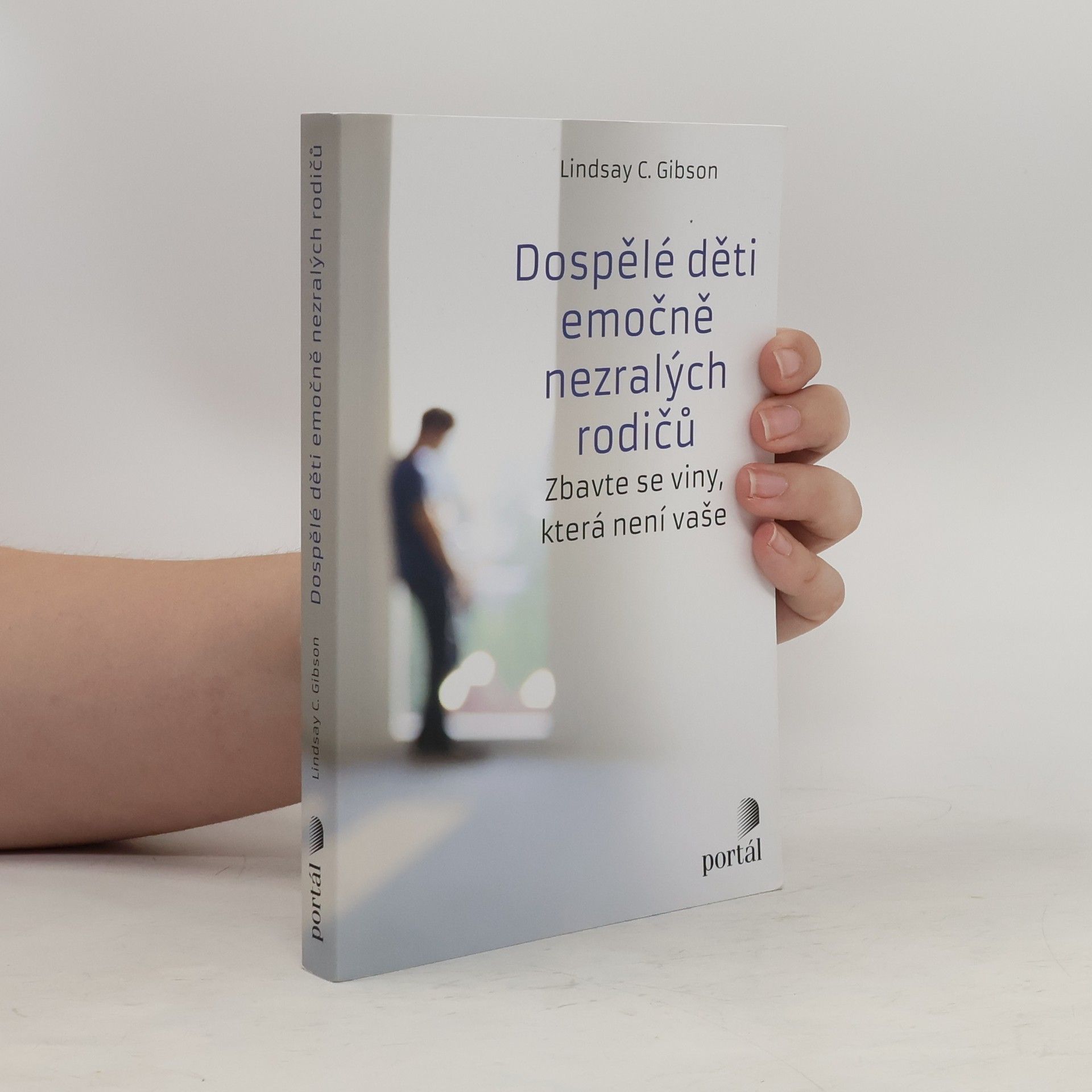 C. Lindsay Gibson Dospělé děti emočně nezralých rodičů