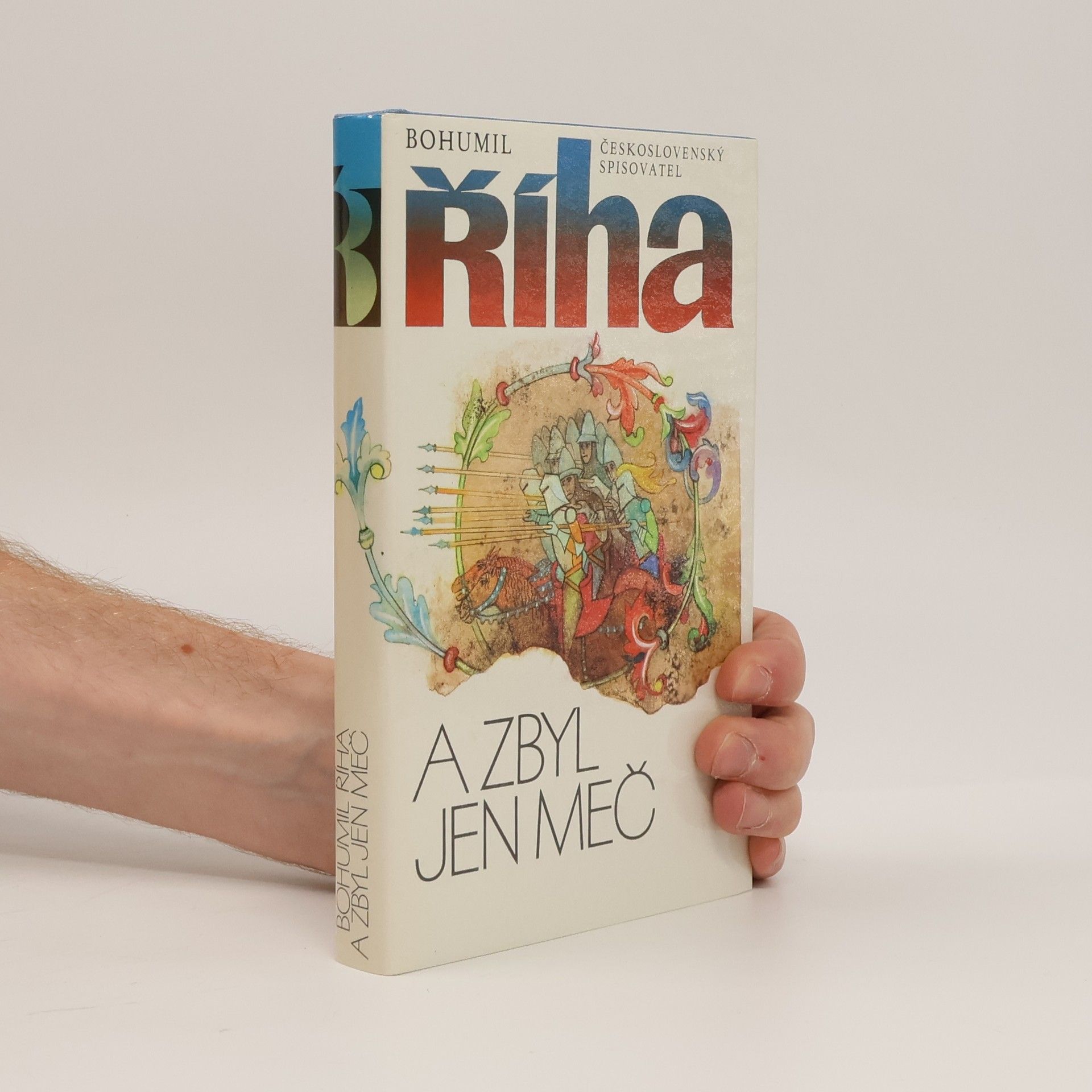 Bohumil Říha A zbyl jen meč