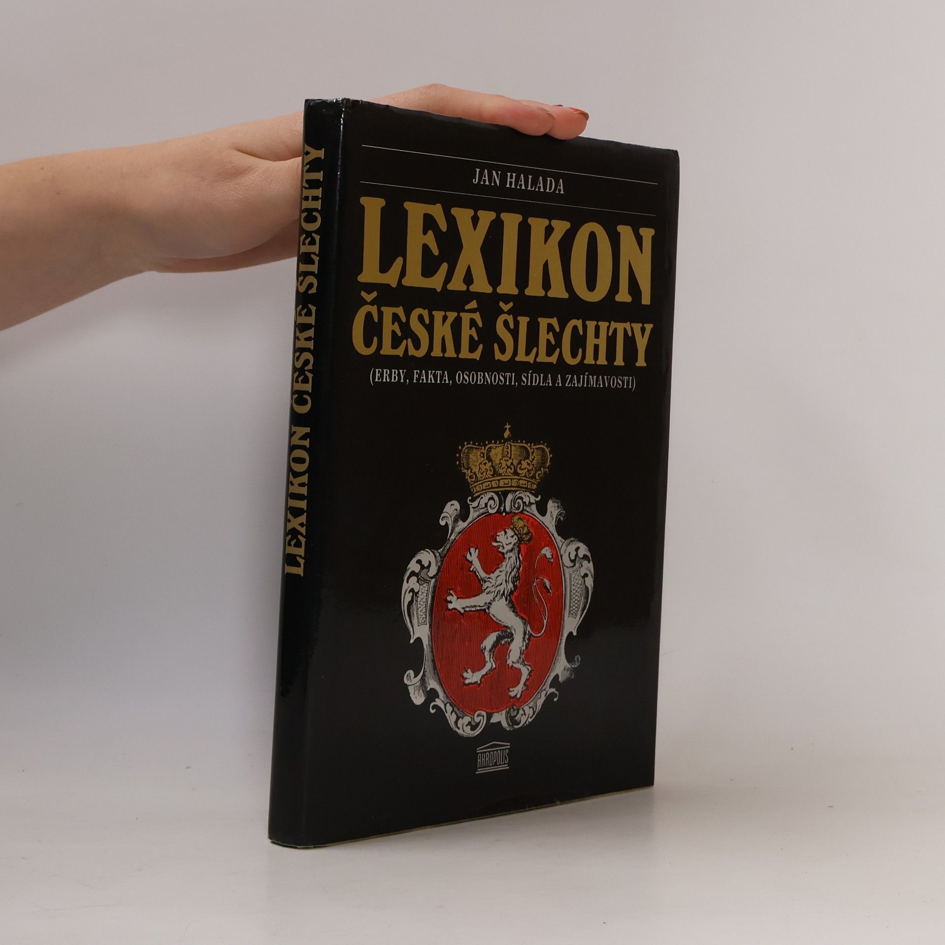 Miroslav Pechánek Lexikon české šlechty. Erby, fakta, osobnosti, sídla a zajímavosti. Díl 1