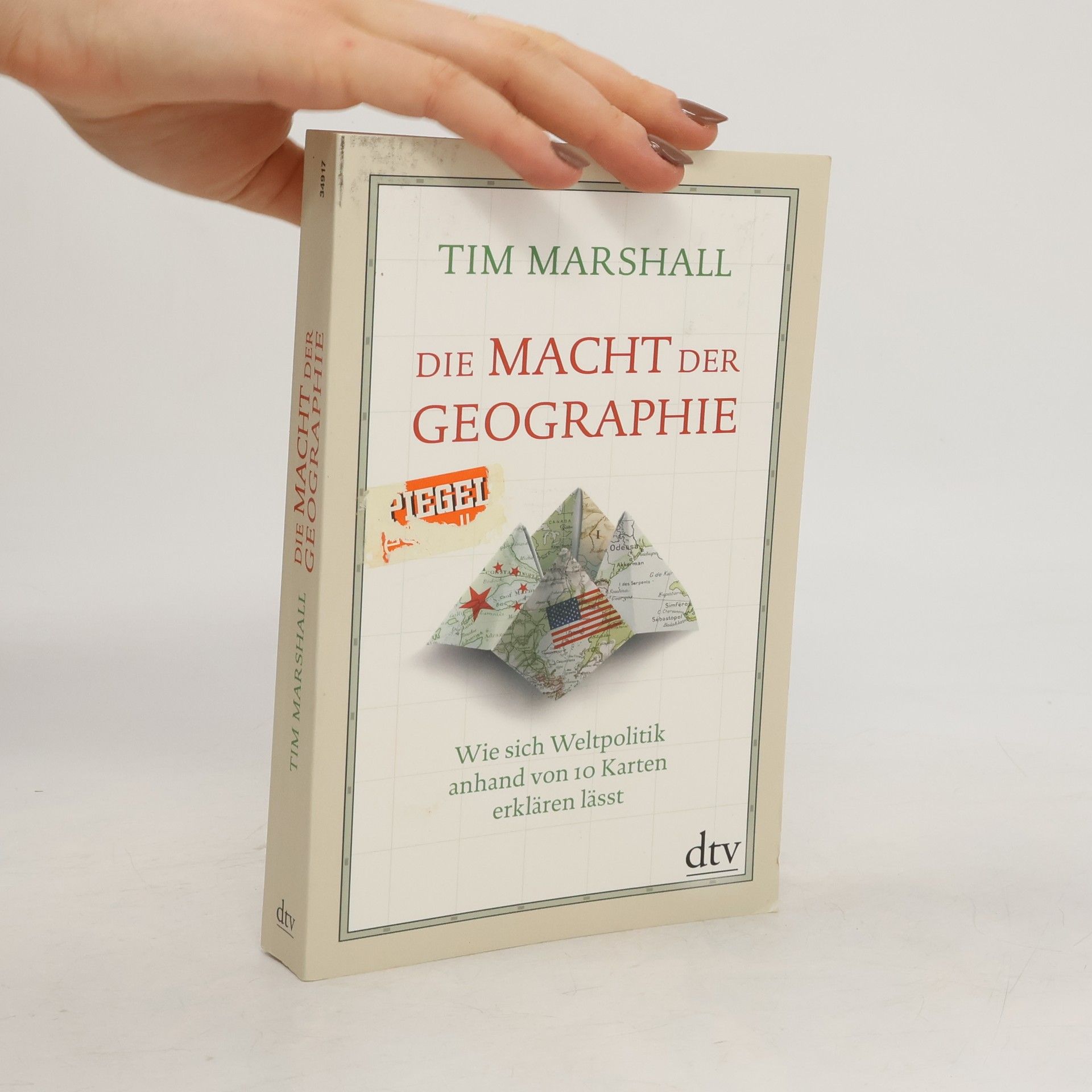 Tim Marshall Die Macht der Geographe. Wie sich Weltpolitik anhand von 10 Karten erklären lässt