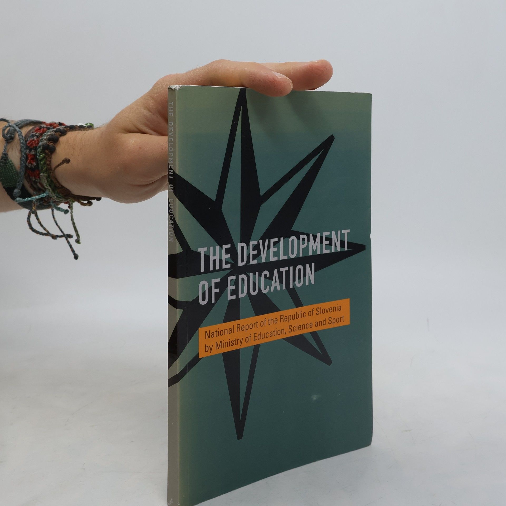 Collectif d'auteurs The Development of Education: National Report of the Republic of Slovenia