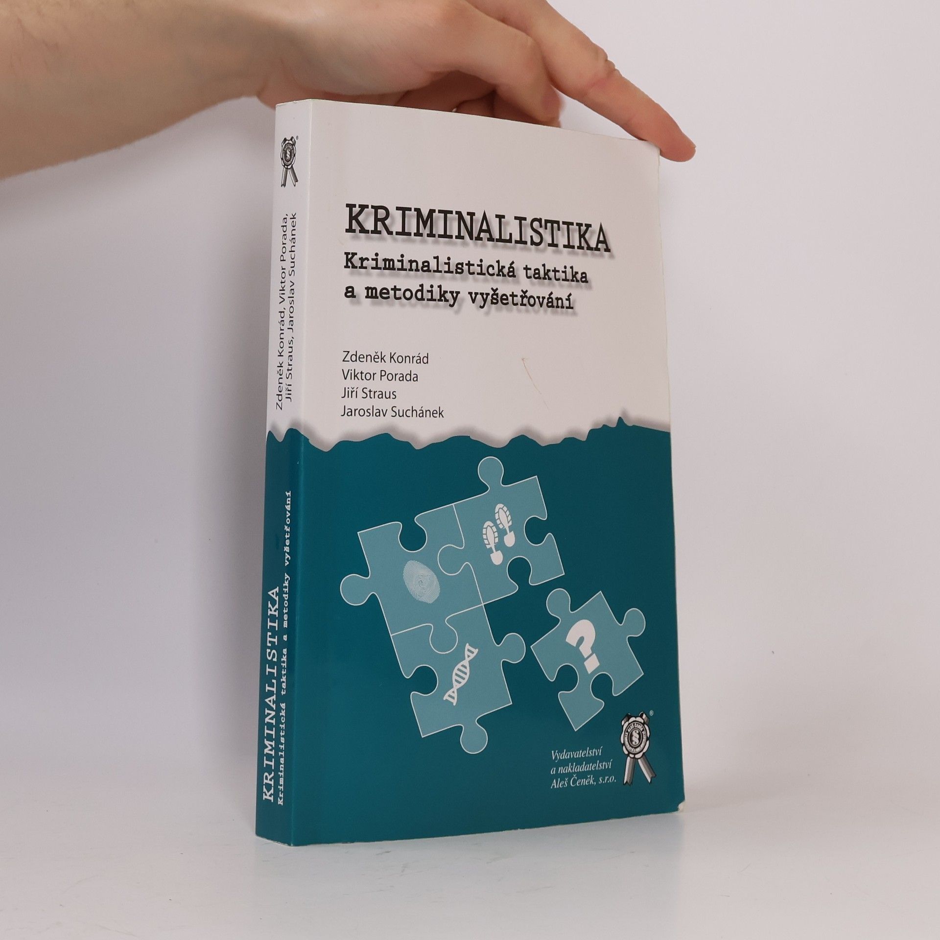 Viktor Porada Kriminalistika. Kriminalistická taktika a metodiky vyšetřování