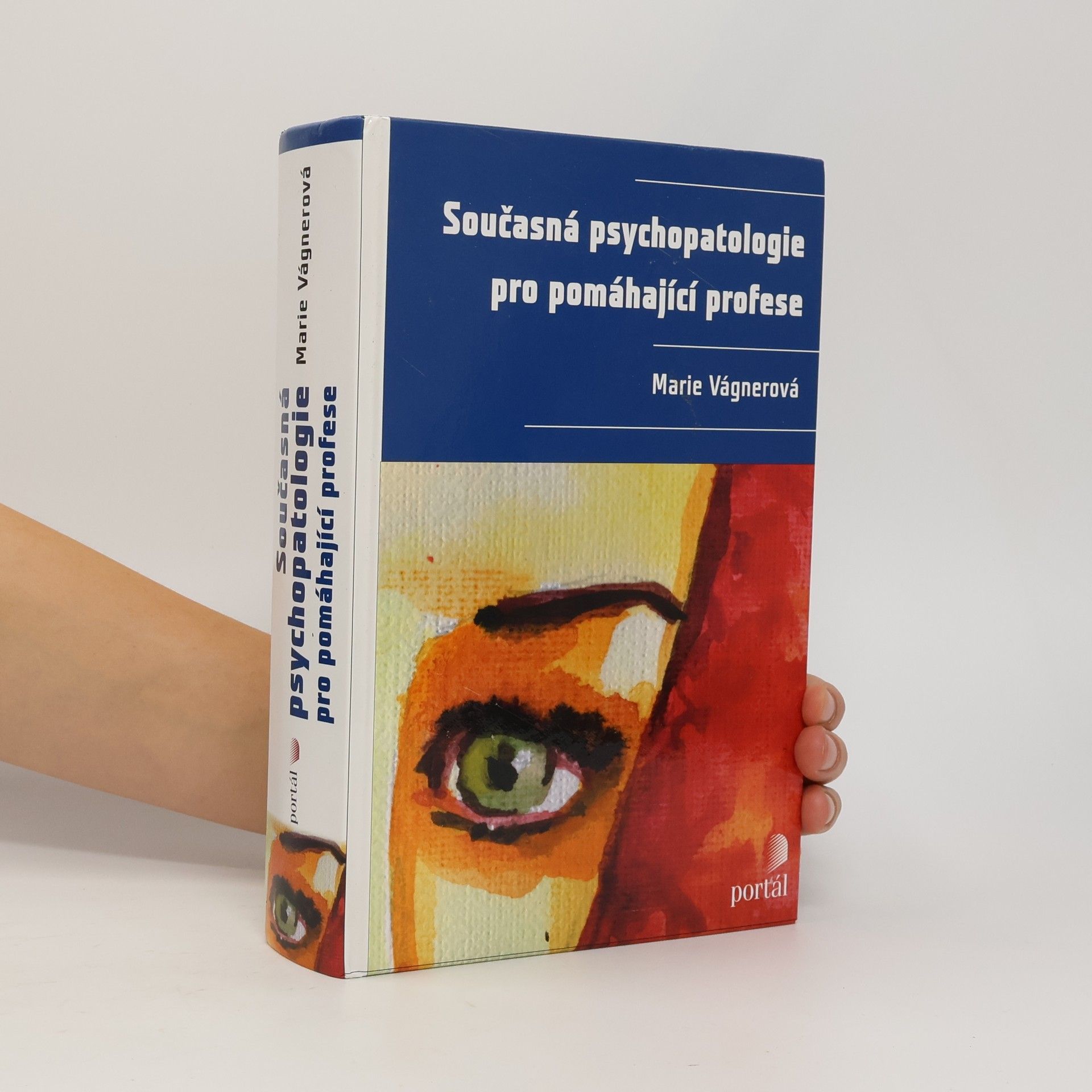 Marie Vágnerová Současná psychopatologie pro pomáhající profese