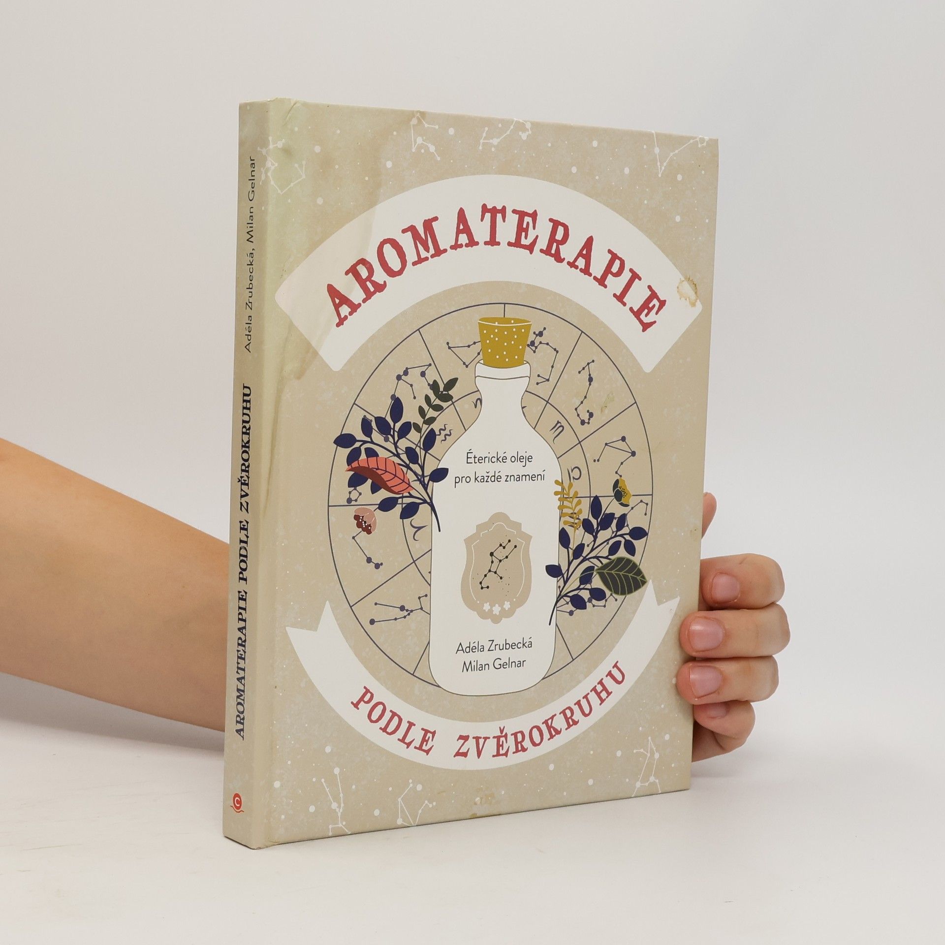 Aromaterapie podle zvěrokruhu : éterické oleje pro každé znamení