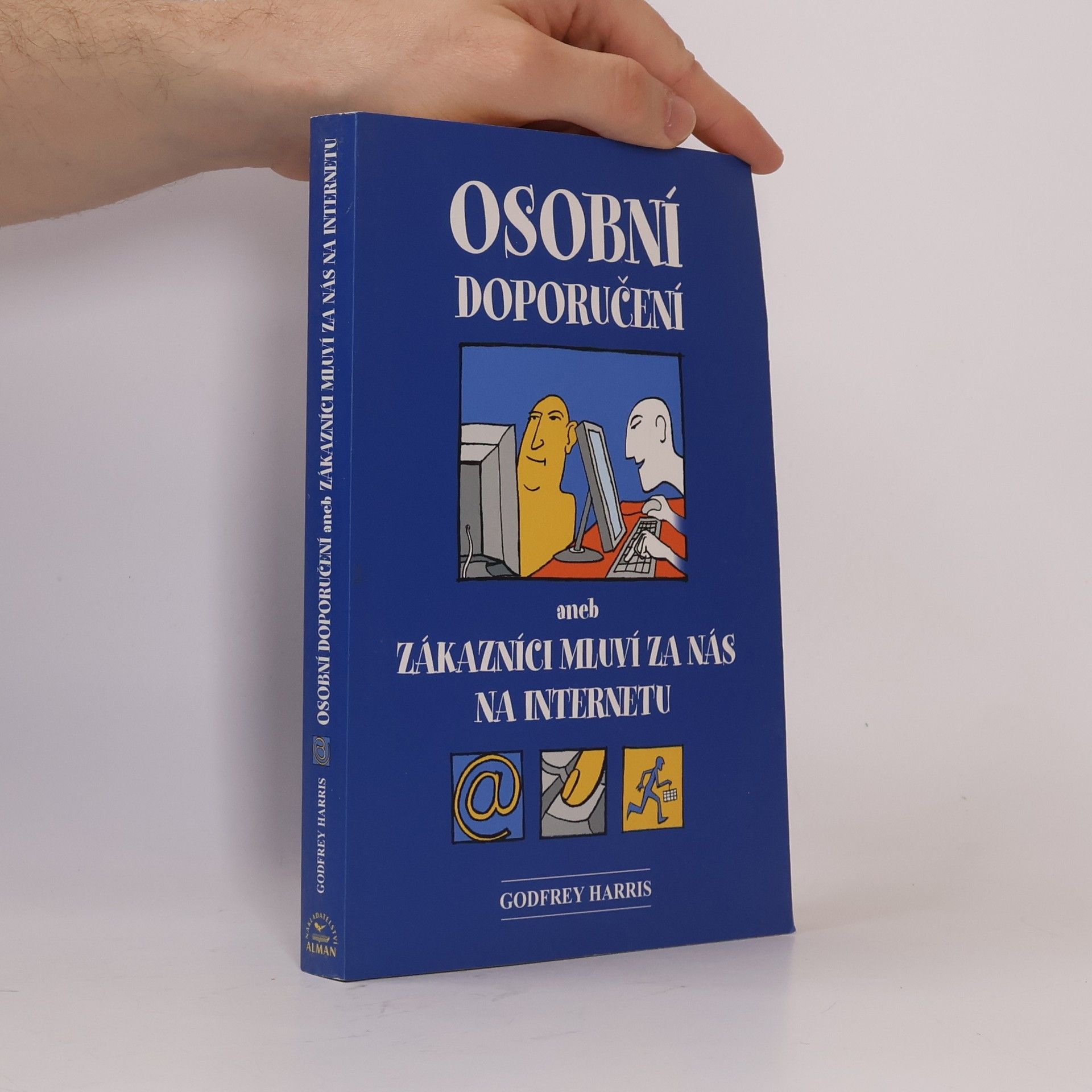 Kolektiv autorů Osobní doporučení, aneb, Zákazníci mluví za nás na internetu