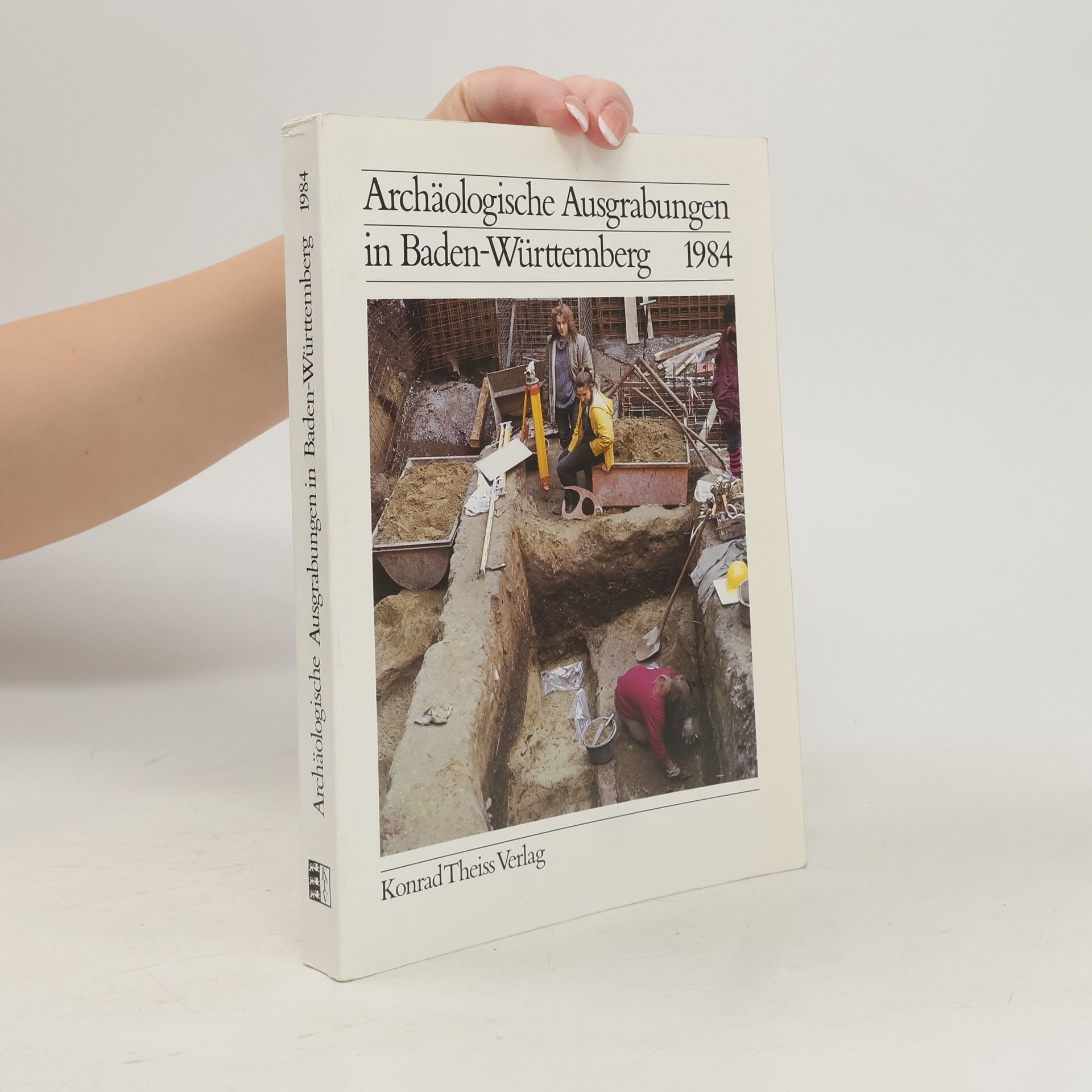Autorenkollektiv Archäologische Ausgrabungen in Baden-Württemberg 1984